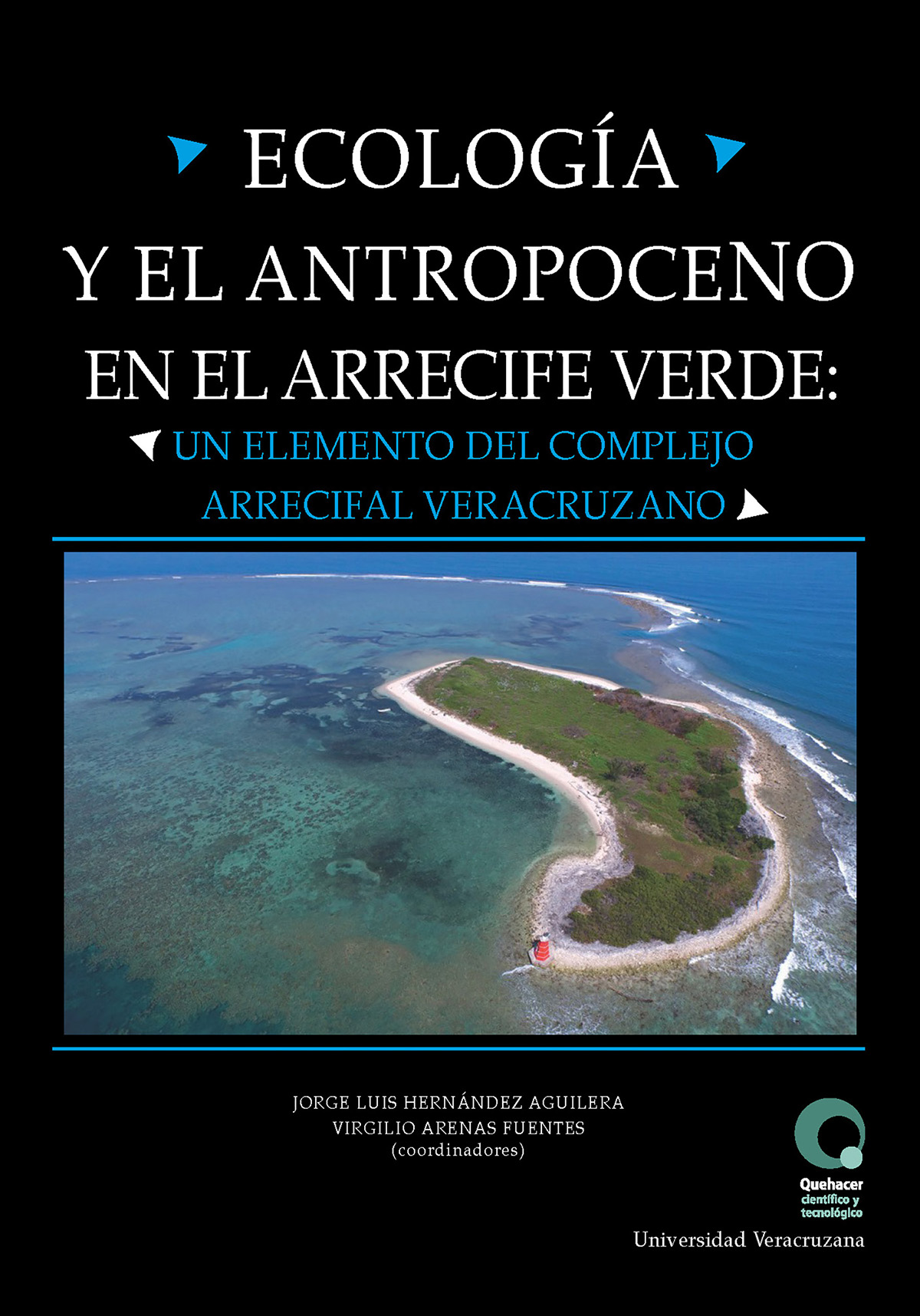 Portada de Ecología y el Antropoceno en el Arrecife Verde : un elemento del complejo arrecifal veracruzano