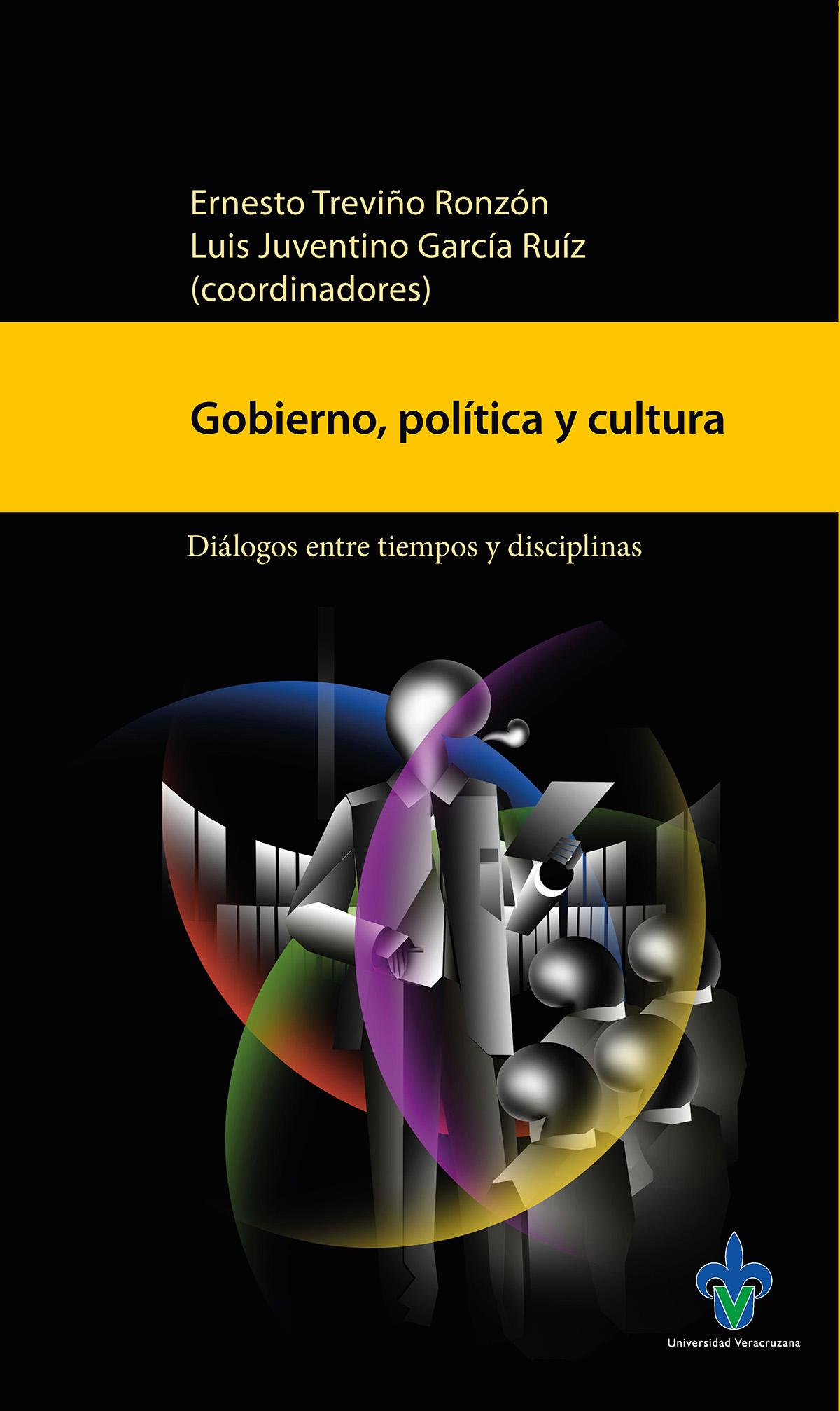 Portada de Gobierno, política y cultura : diálogos entre tiempos y disciplinas