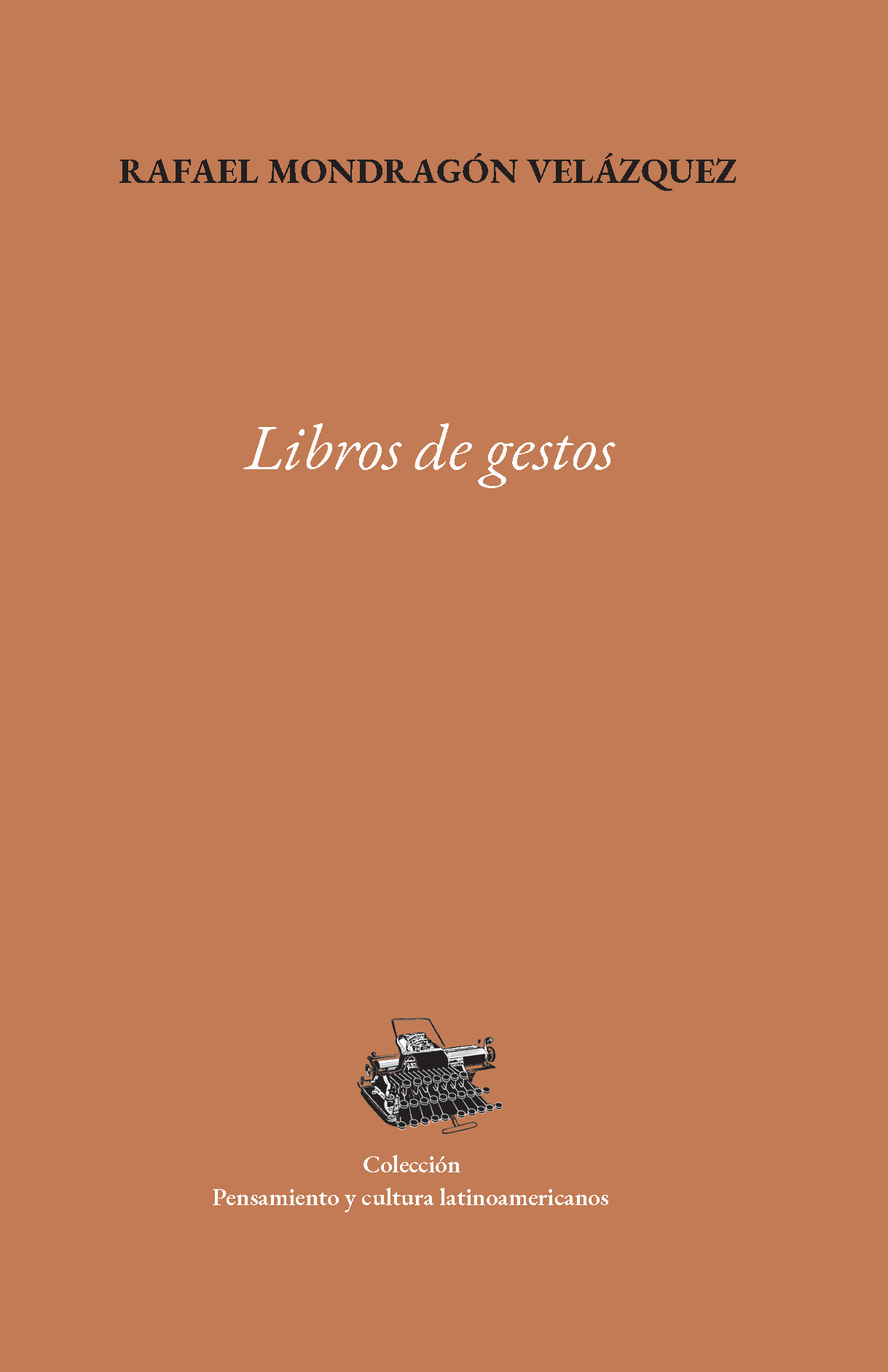 Portada de Libros de gestos : poética del pensar en las biografías de América Latina