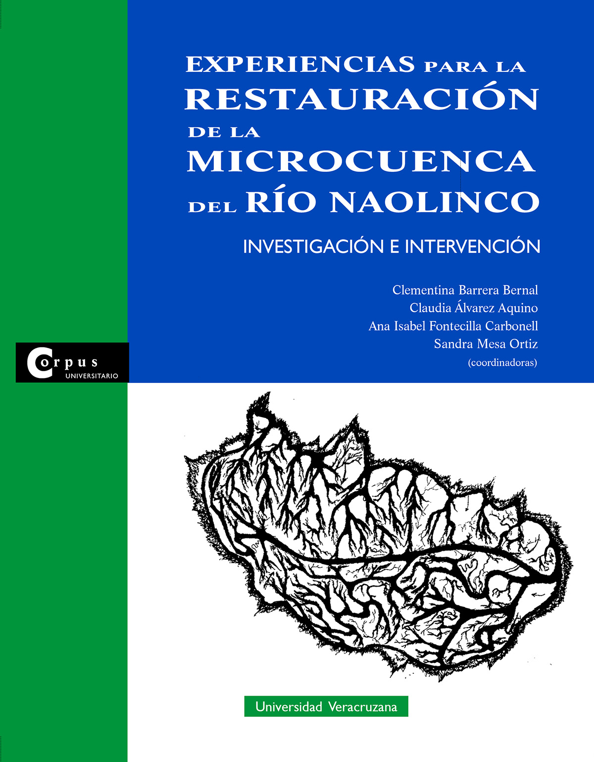 Portada de Experiencias para la restauración de la microcuenca del río Naolinco : investigación e intervención