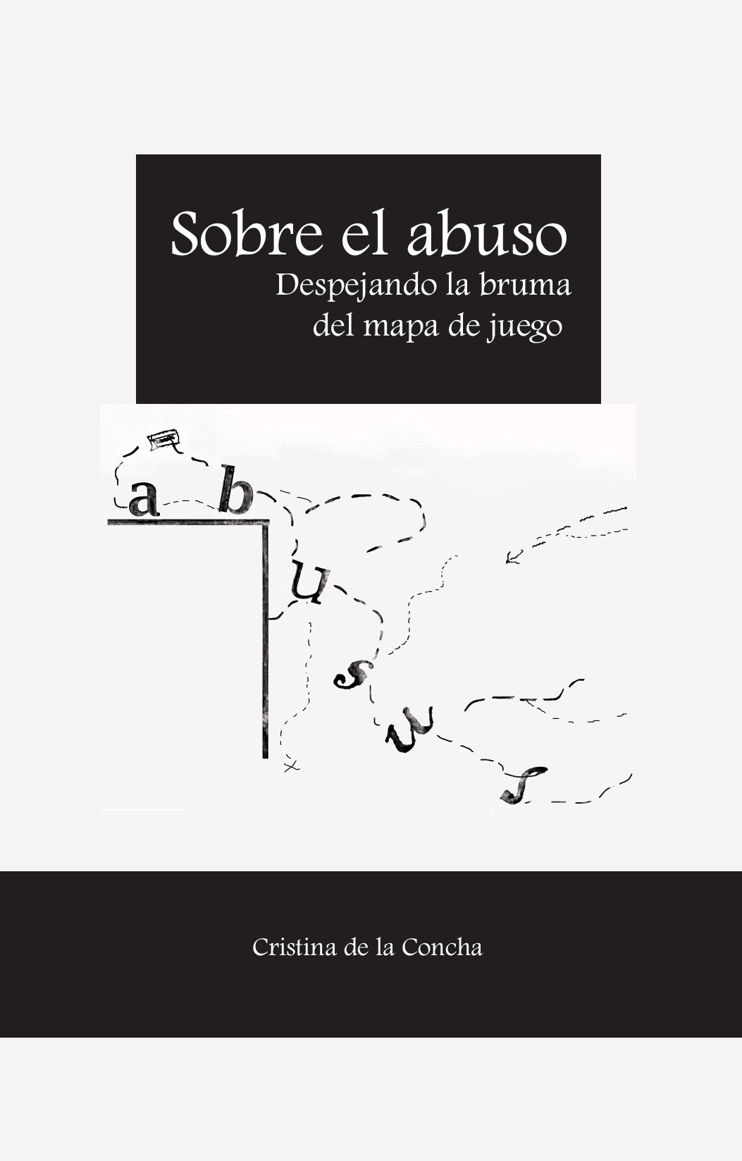 Portada de Sobre el abuso. Despejando la bruma del mapa de juego
