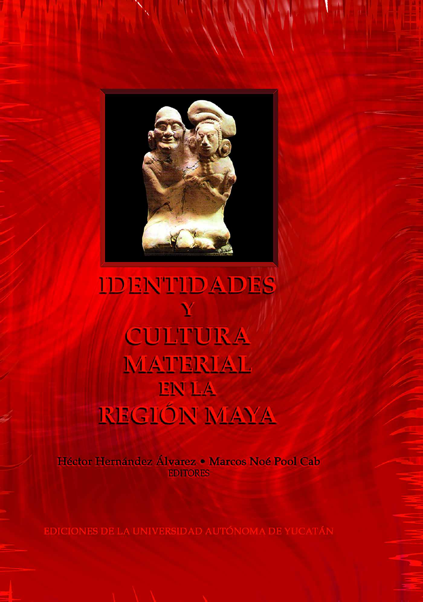Portada de Identidades y cultura material en la región maya