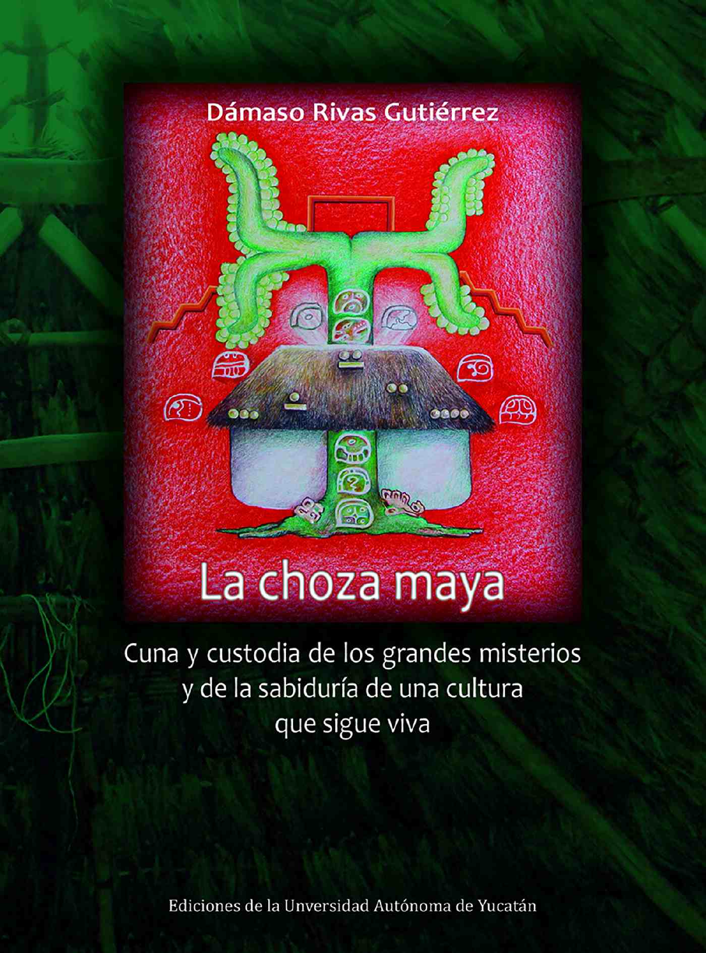 Portada de La choza maya