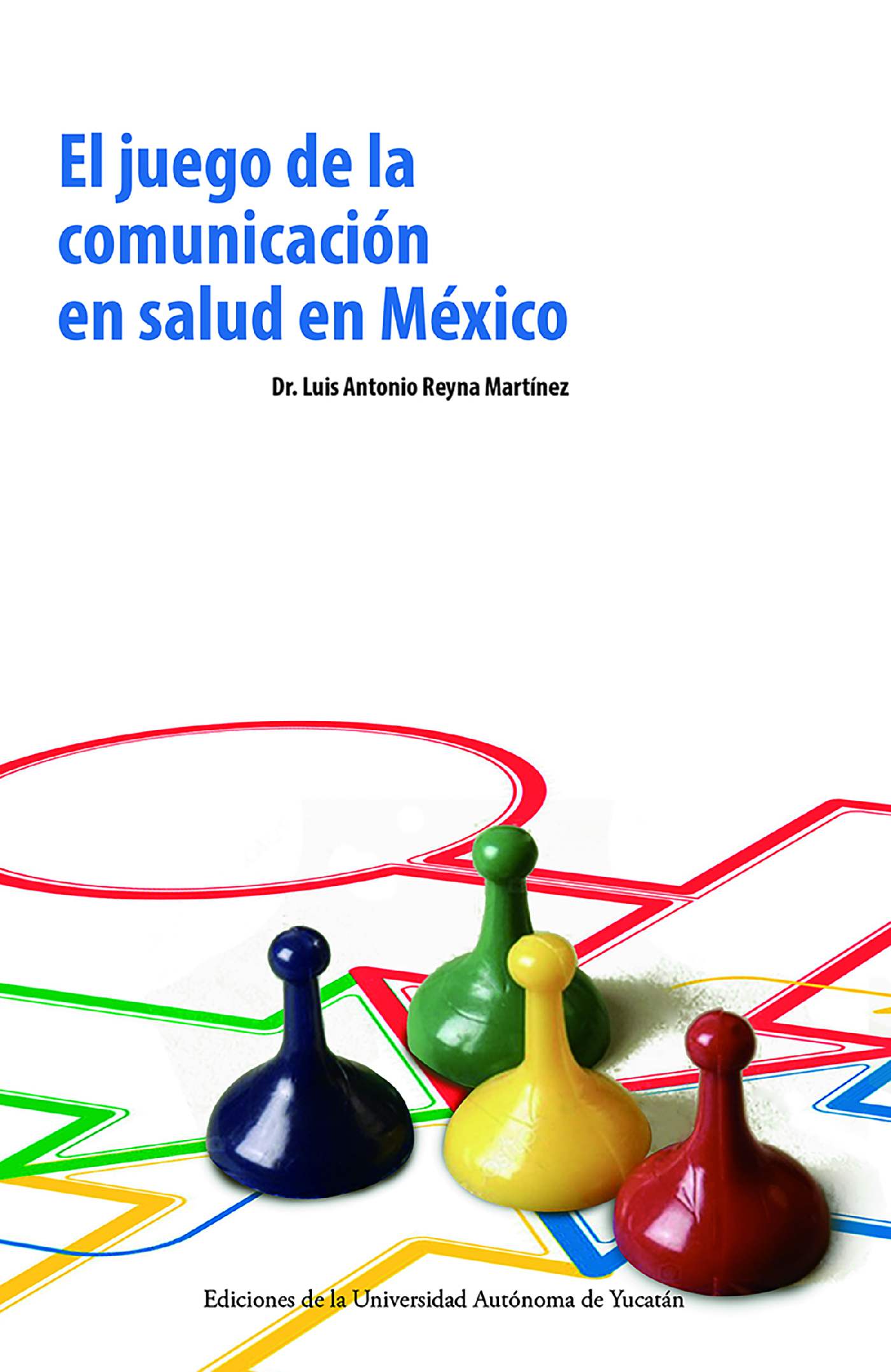 Portada de El juego de la comunicación en salud en México