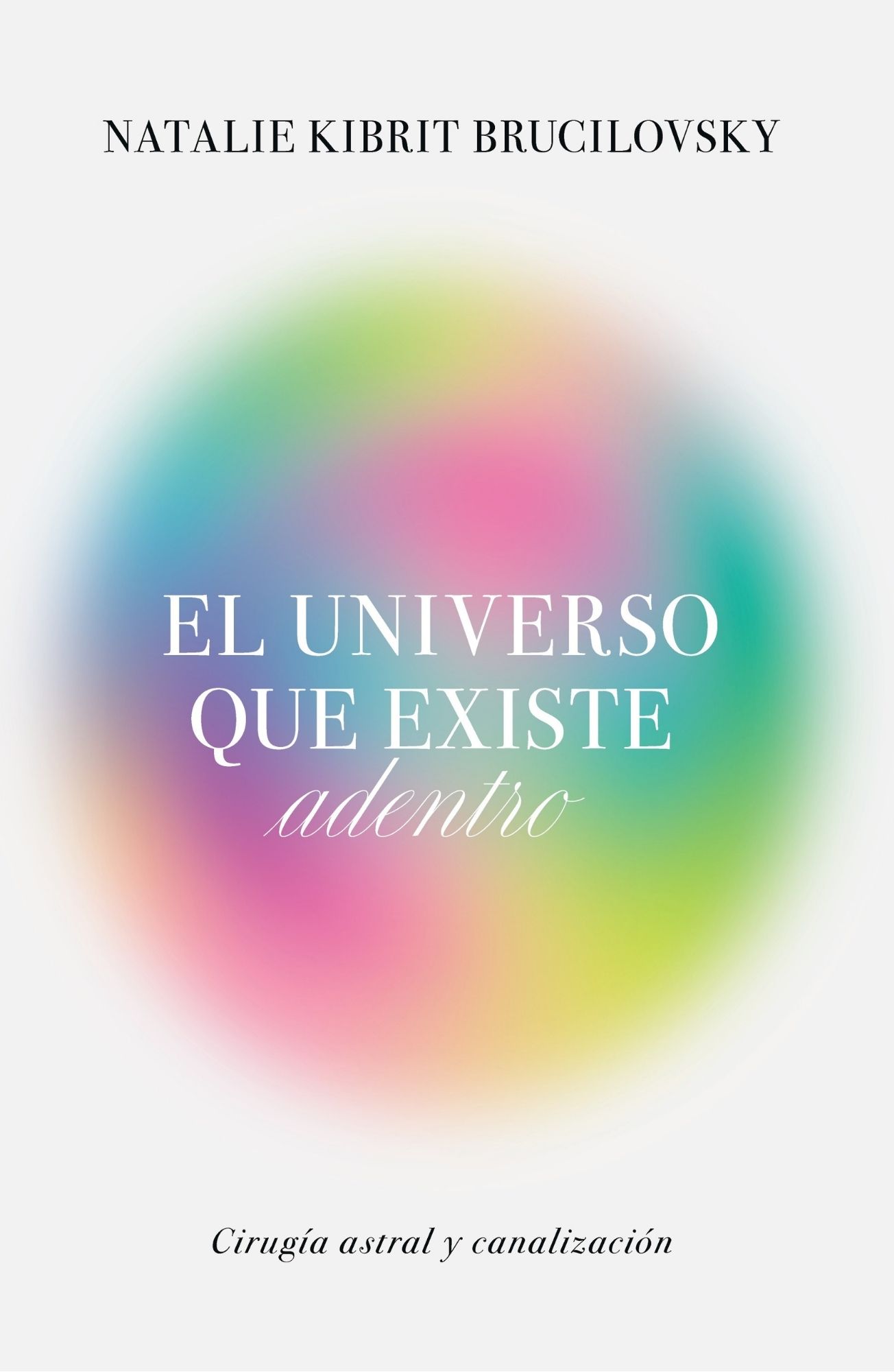 Portada de EL UNIVERSO QUE EXISTE ADENTRO