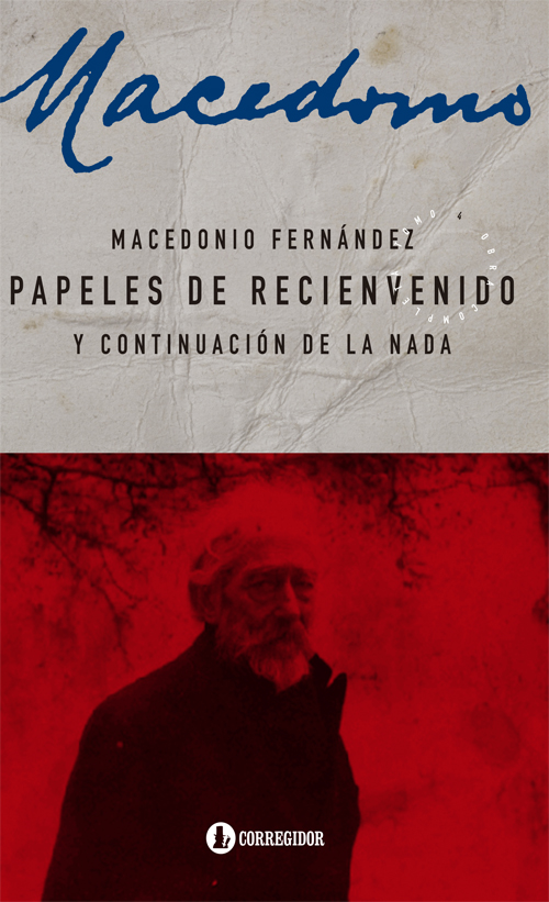 Portada de Papeles de Recienvenido y Continuación de la Nada · Macedonio Fernández