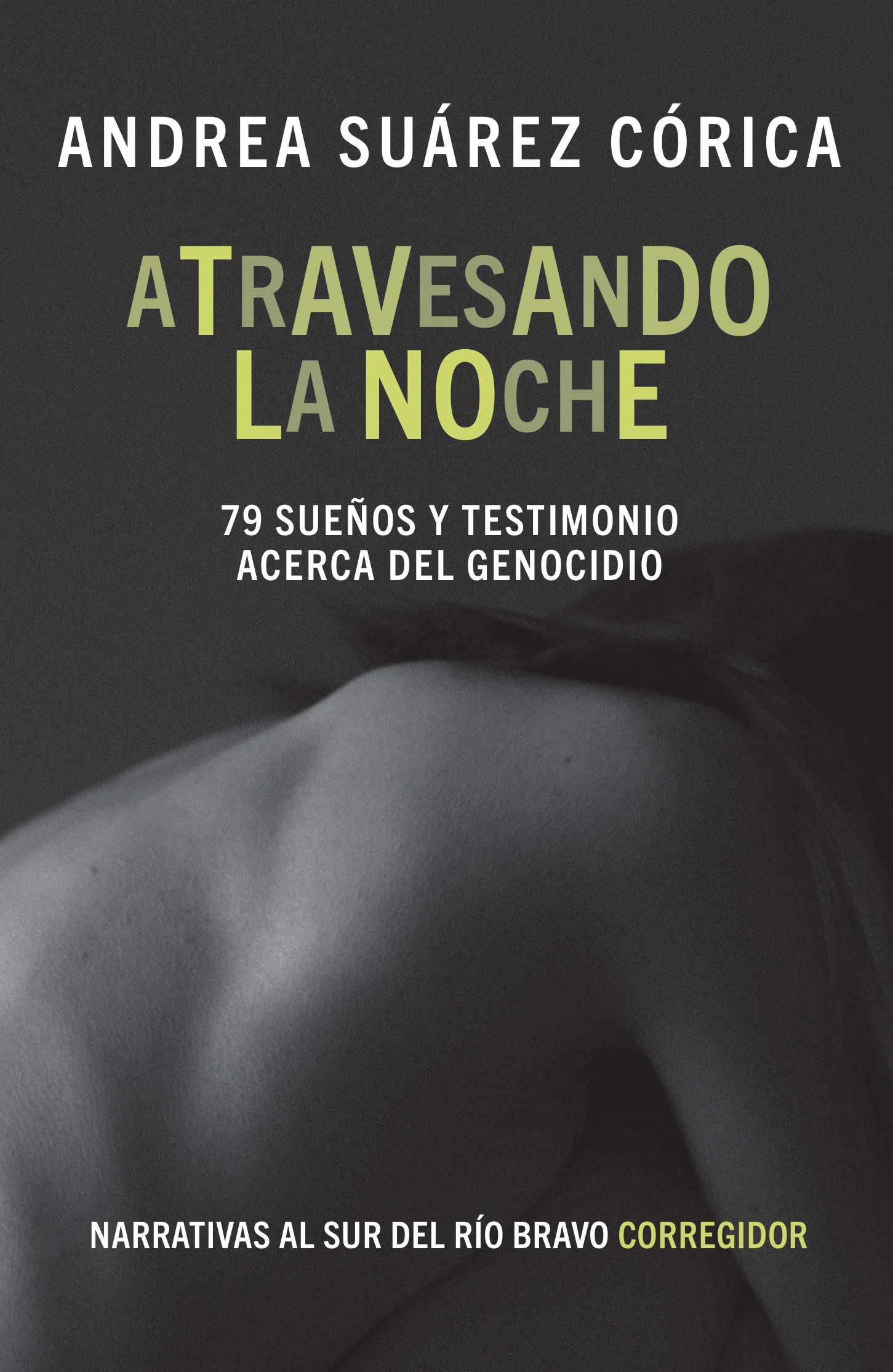 Portada de Atravesando la noche. 79 sueños y testimonio acerca del genocidio