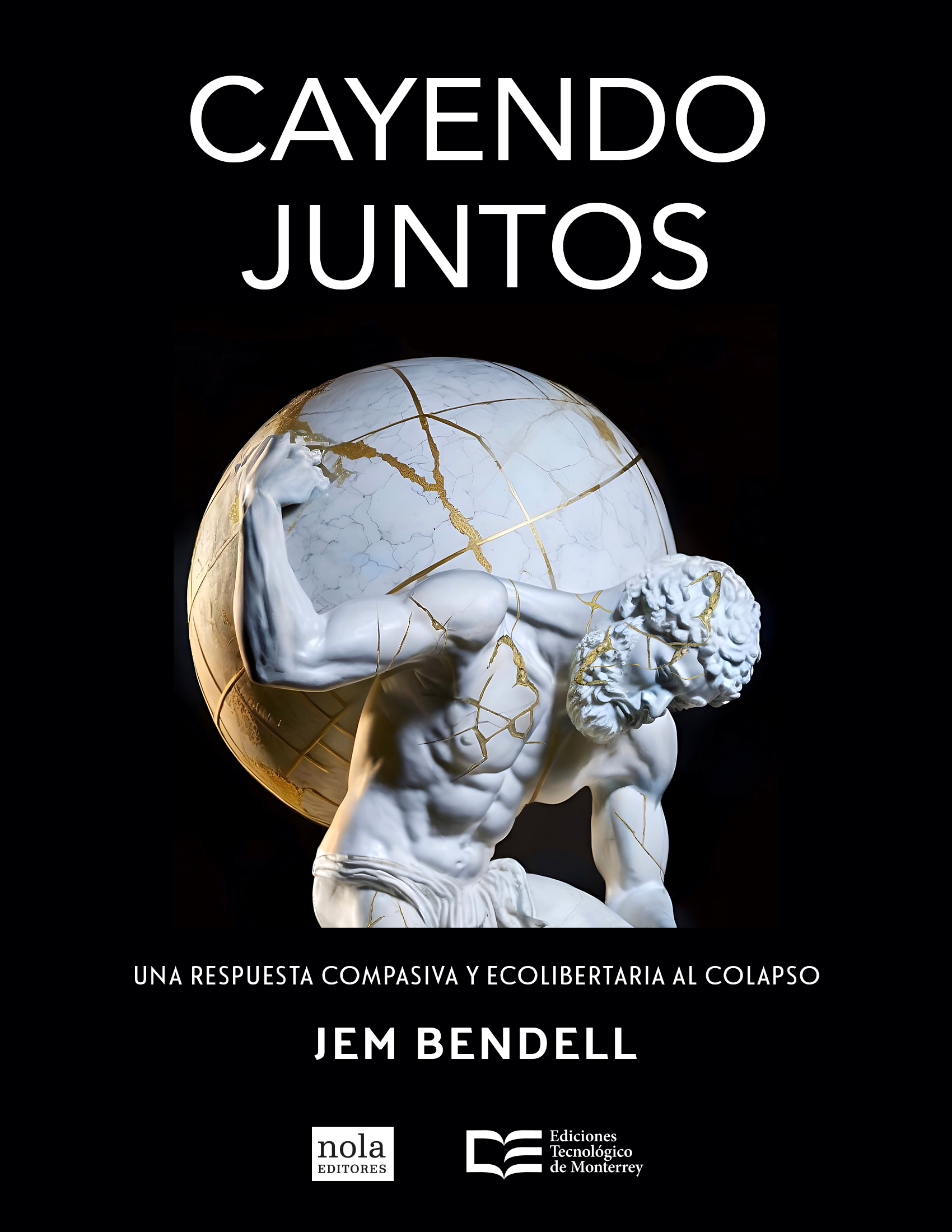 Portada de Cayendo juntos. Una respuesta compasiva y ecolibertaria al colapso