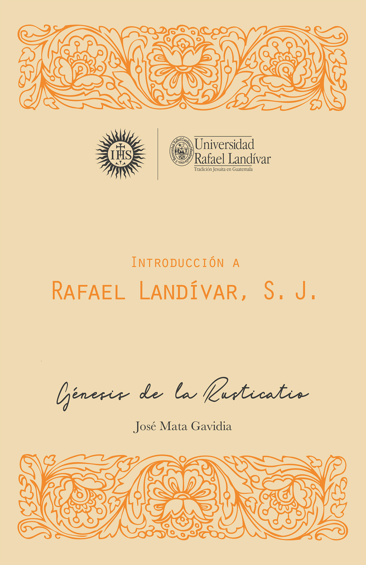 Portada de Introducción a Rafael Landívar, S. J., Monumenta Landivariana, serie menor, vol. I