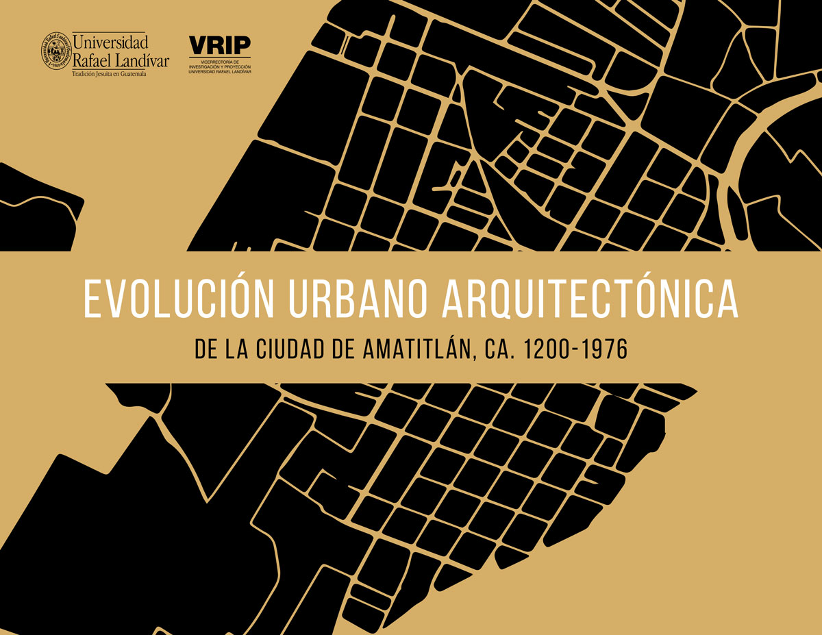 Portada de Evolución urbano arquitectónica de la Ciudad de Amatitlán, ca. 1200-1976