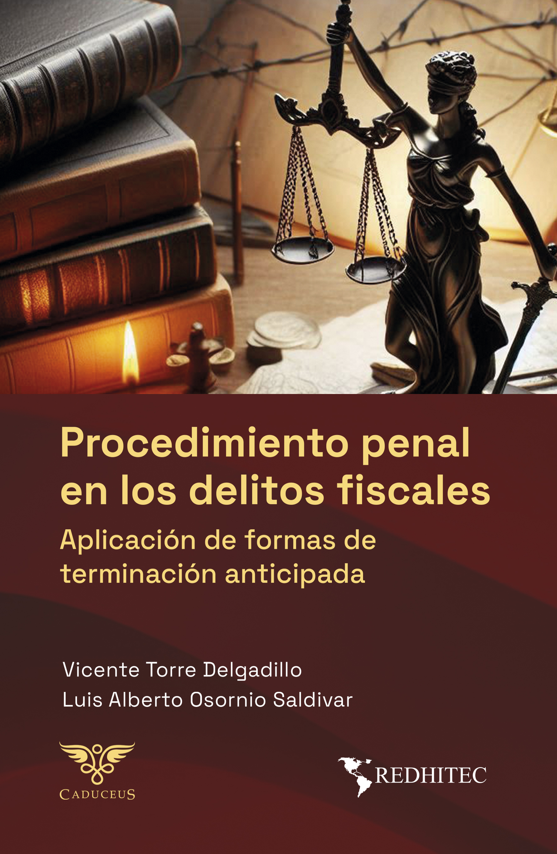 Portada de Procedimiento penal en los delitos fiscales. Aplicación de formas de terminación anticipada · Vicente Torre Delgadillo