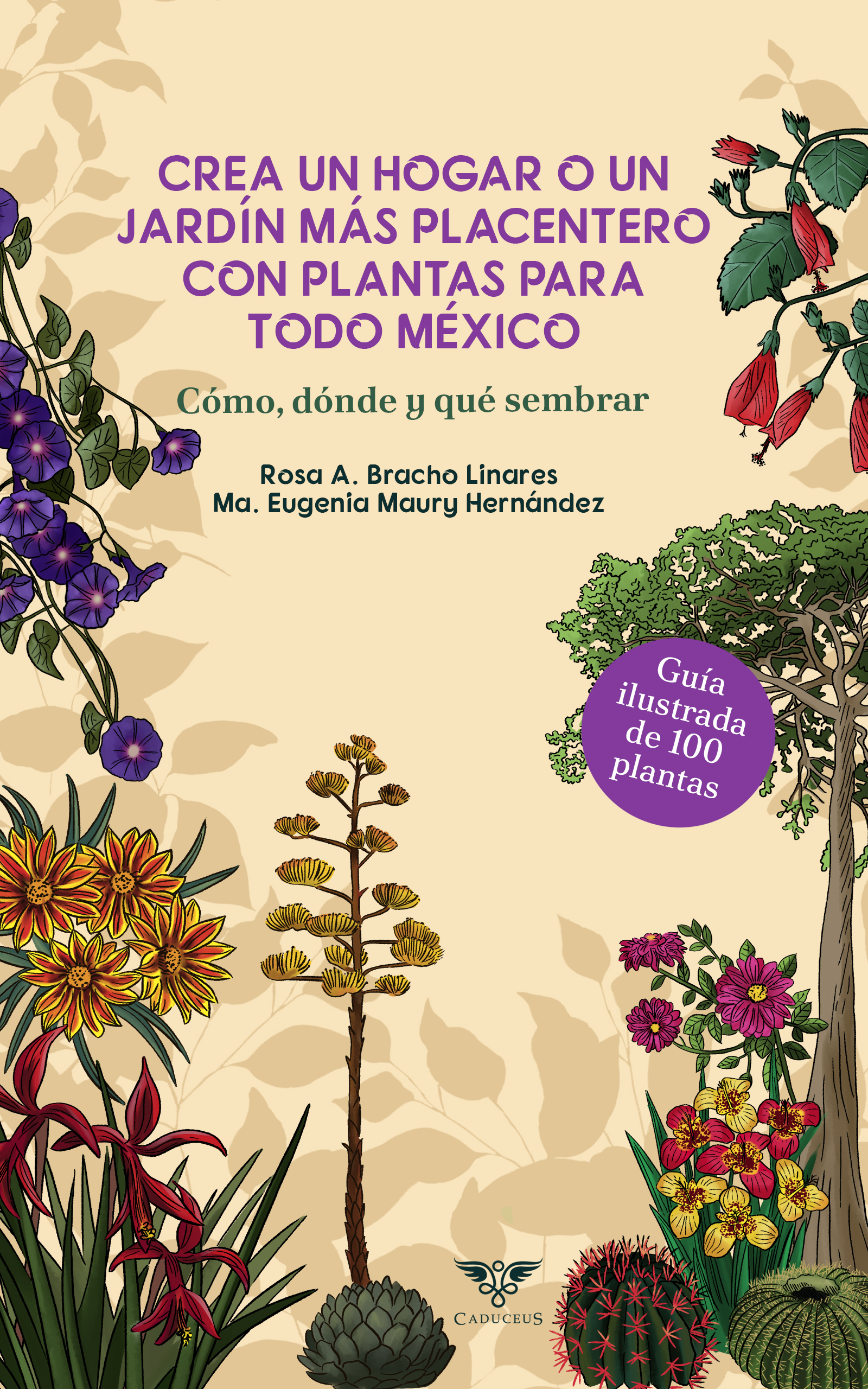Portada de Crea un hogar o un jardín más placentero con plantas para todo México.