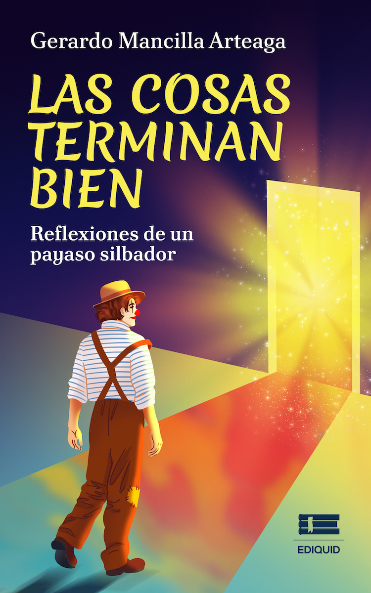 Portada de Las cosas terminan bien · , Gerardo Mancilla Arteaga