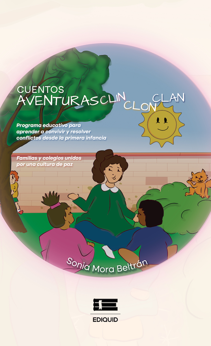 Portada de Aventuras Clin Clon Clan. Programa educativo para aprender a convivir y resolver desde la primera infancia. Familias y colegios unidos por una cultura de paz