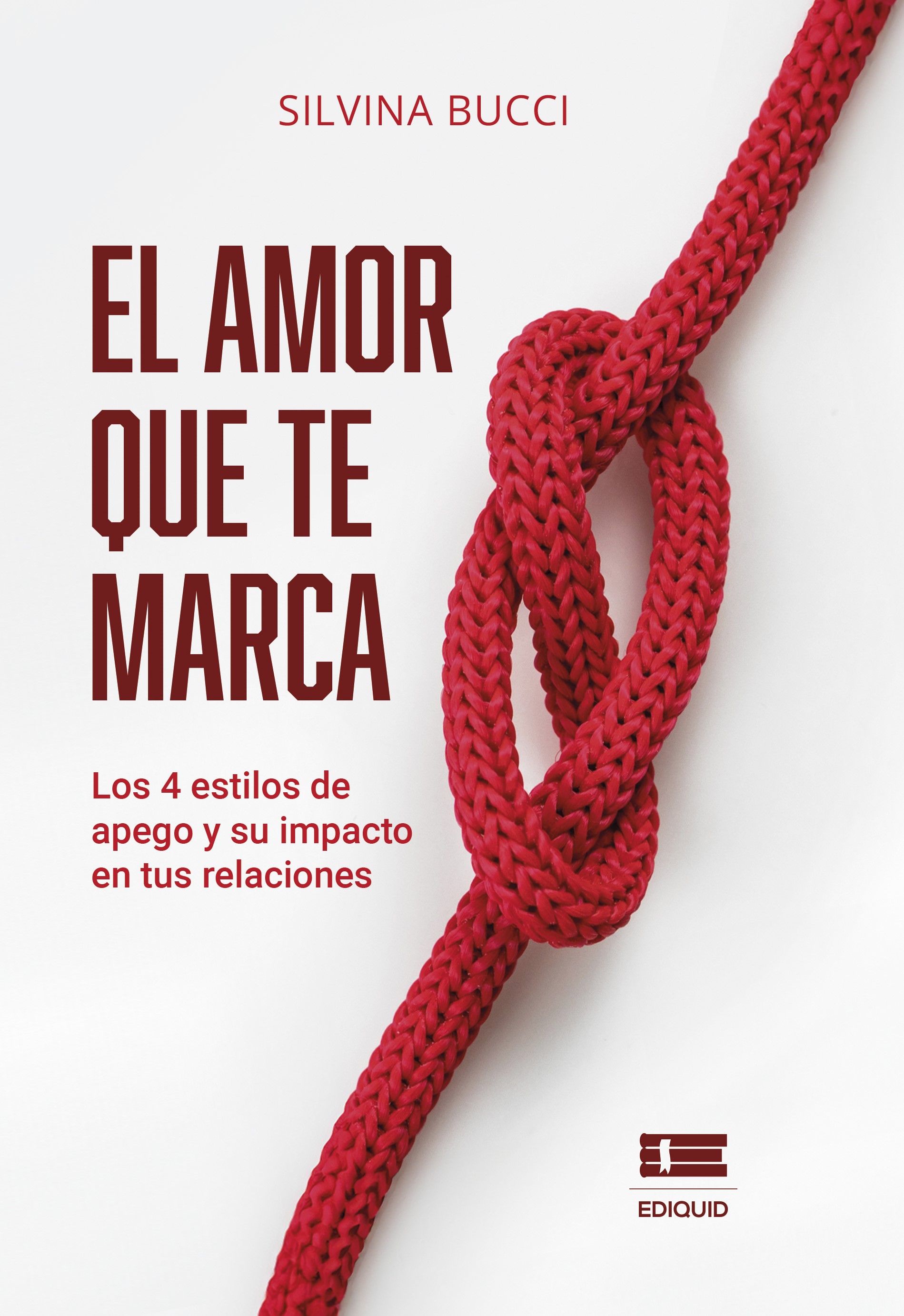 Portada de El amor que te marca · Silvina Bucci