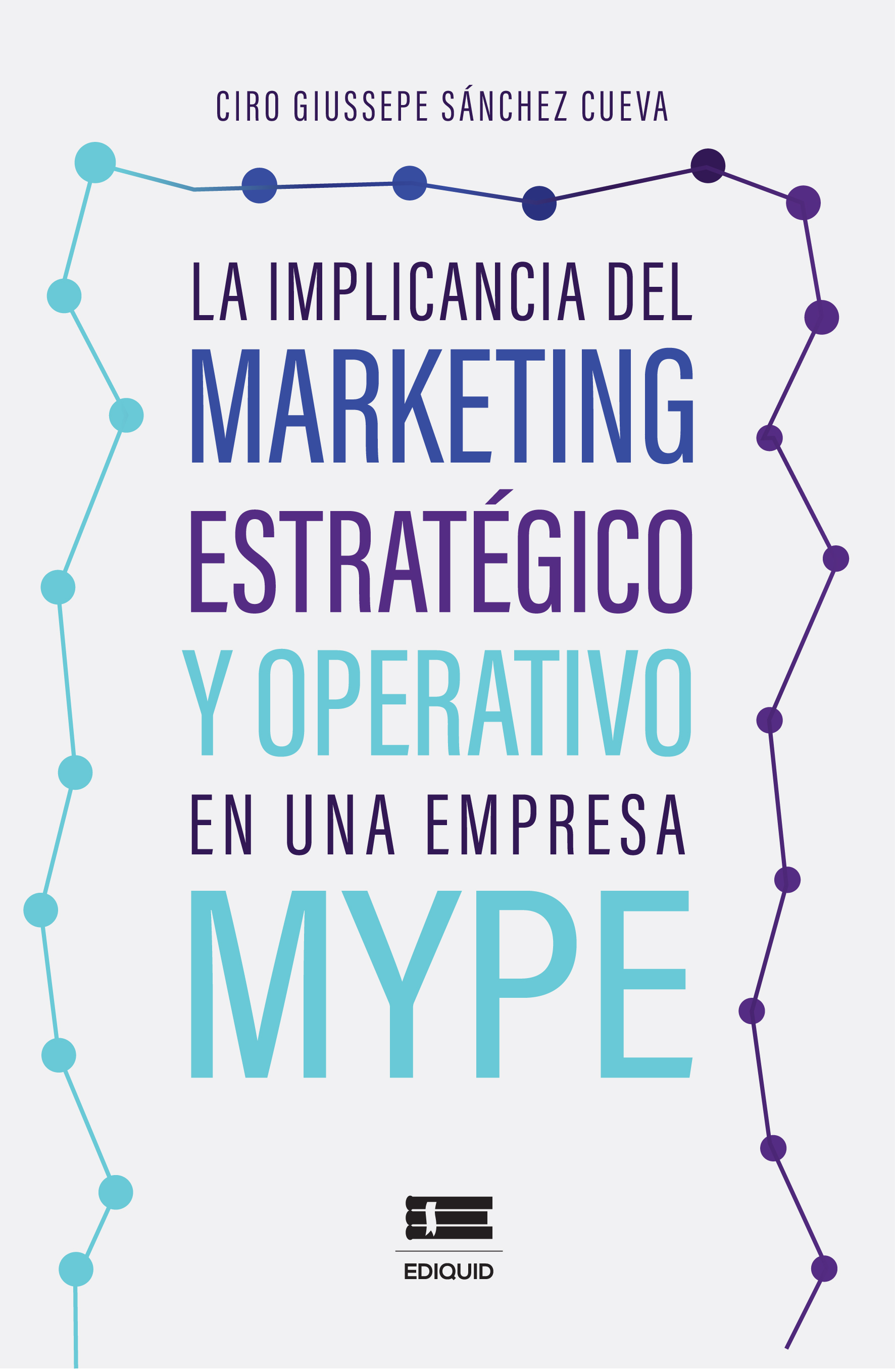 Portada de La implicancia del marketing estratégico y operativo en una empresa MYPE