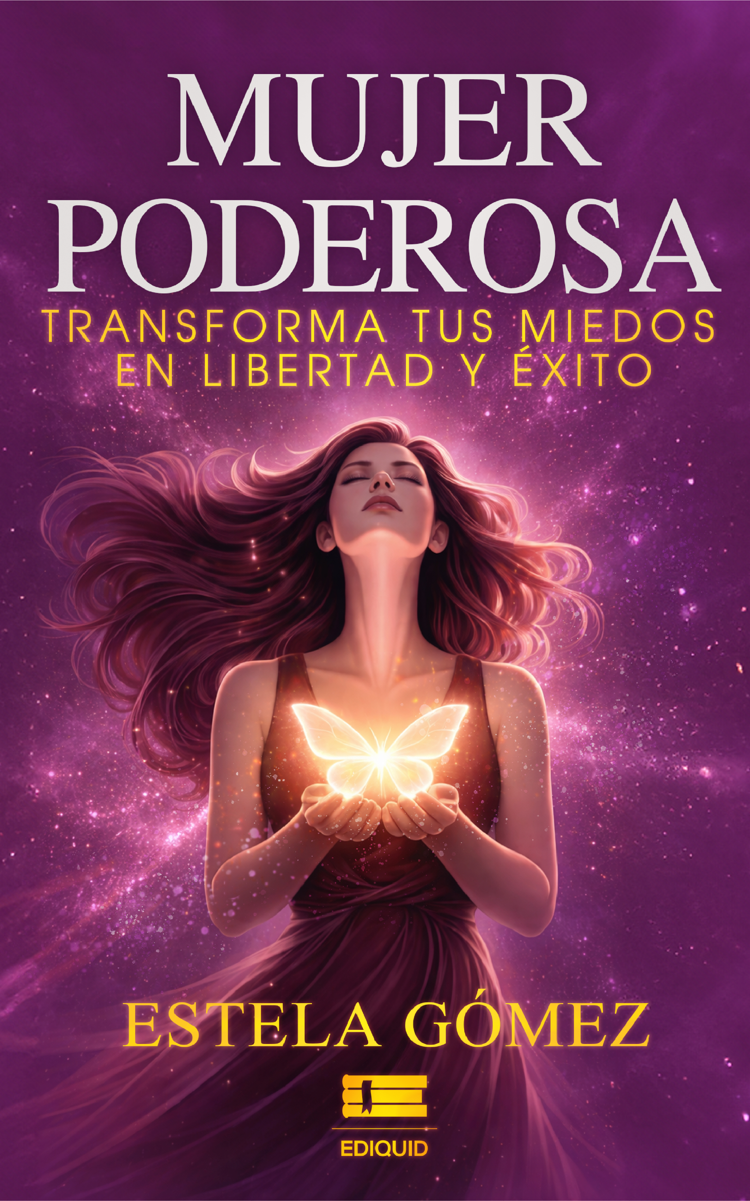 Portada de Mujer poderosa: transforma tus miedos en libertad y éxito