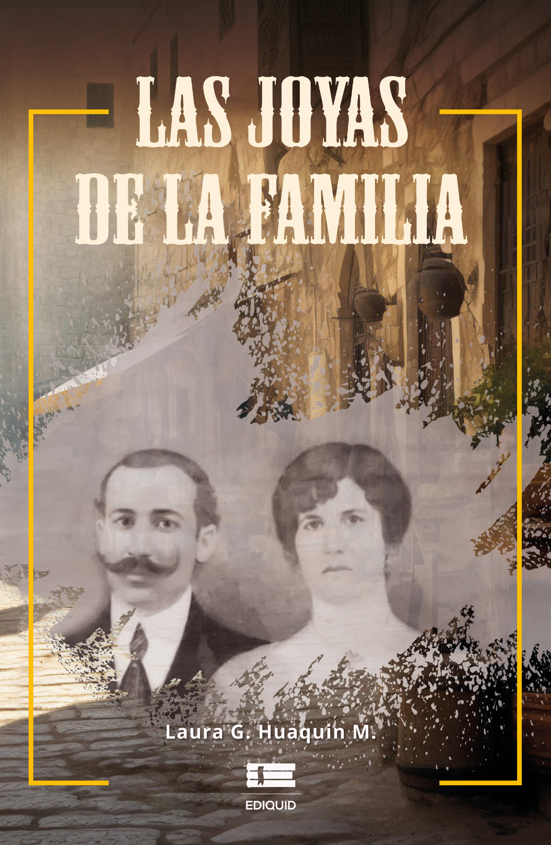 Portada de Las joyas de la familia · Laura G Huaquin M M.