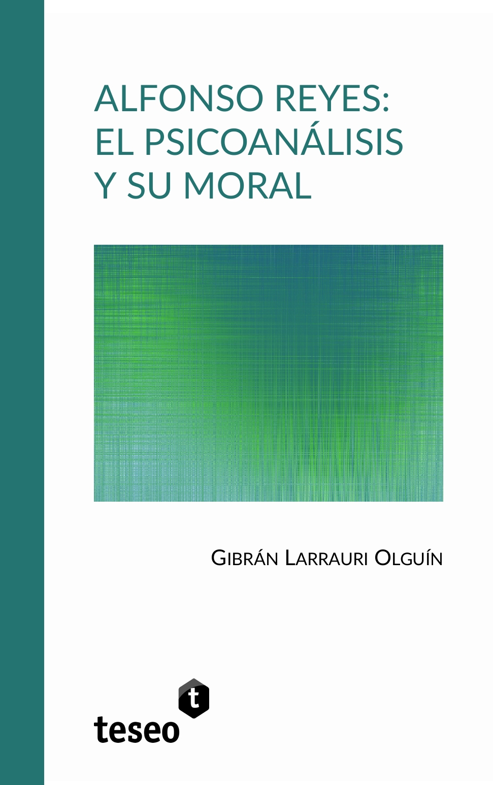 Portada de Alfonso Reyes: el psicoanálisis y su moral