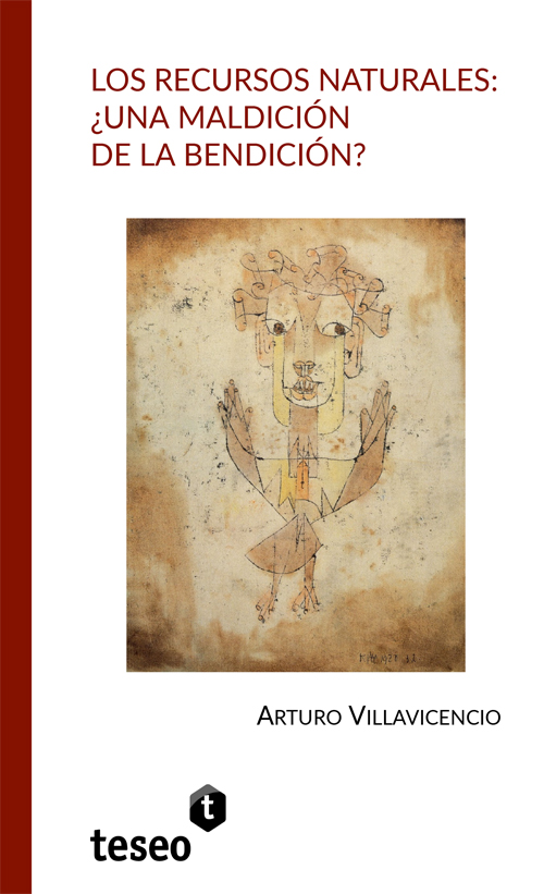 Portada de Los recursos naturales: ¿una maldición de la bendición? · Arturo Villavicencio