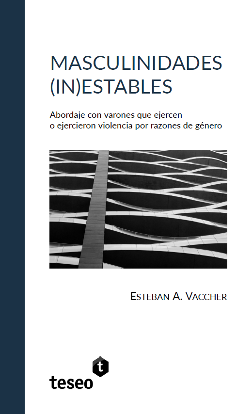 Portada de MASCULINIDADES (IN)ESTABLES · ESTEBAN A VACCHER