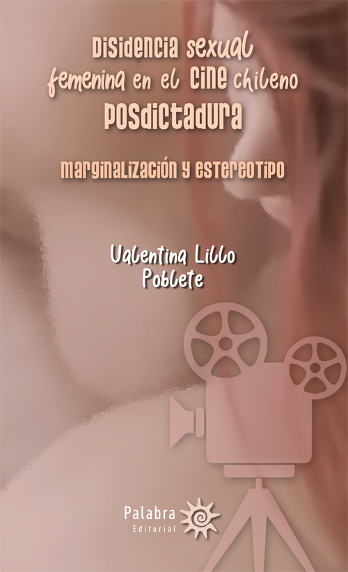 Portada de Disidencia sexual femenina en el cine chileno postdictadura