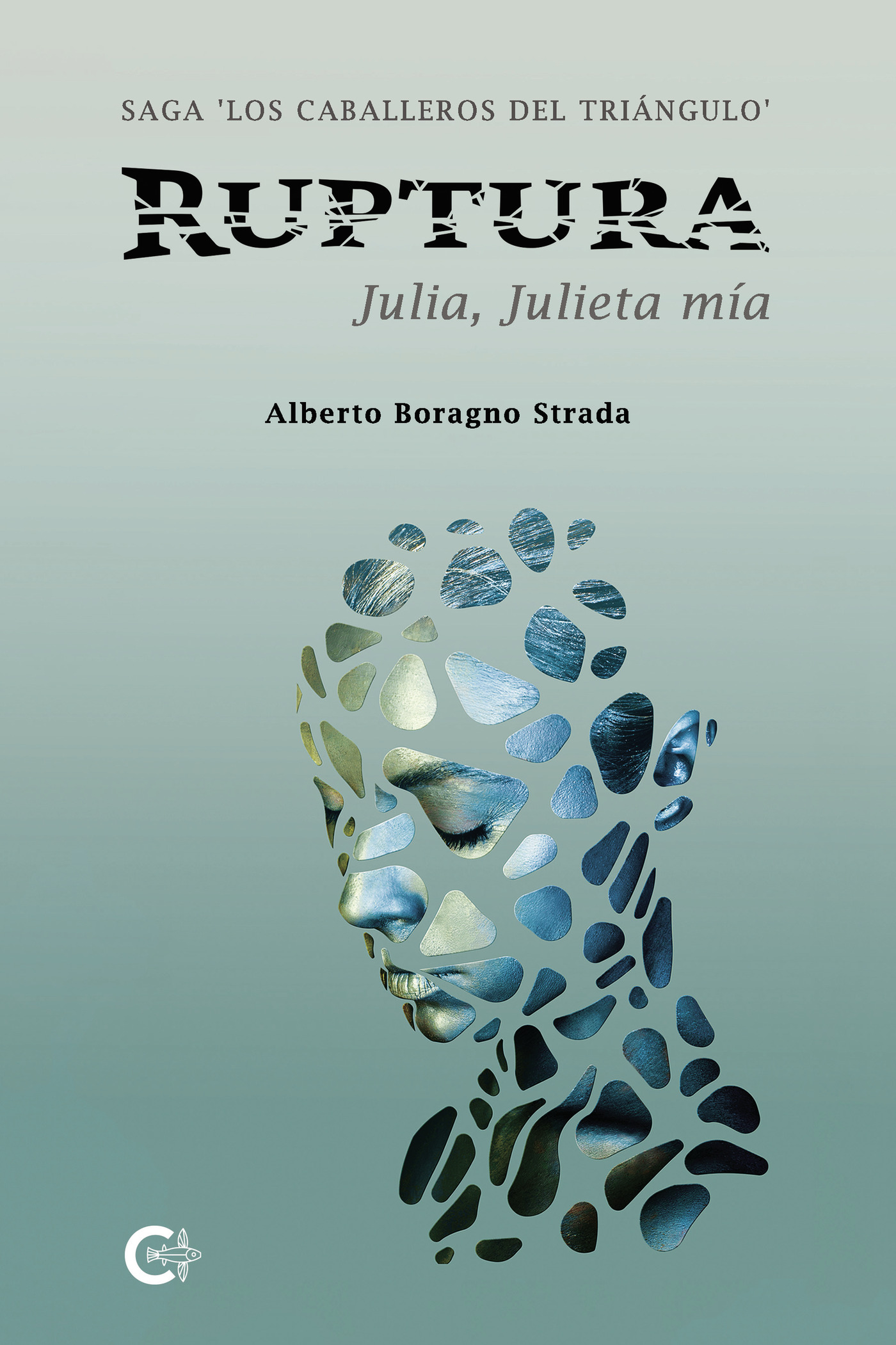 Portada de Ruptura. Julia, Julieta mía