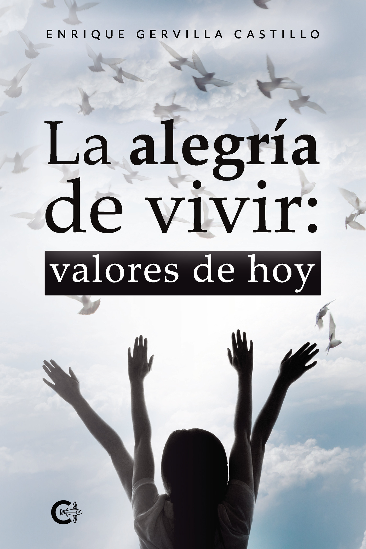 Portada de La alegría de vivir: valores de hoy