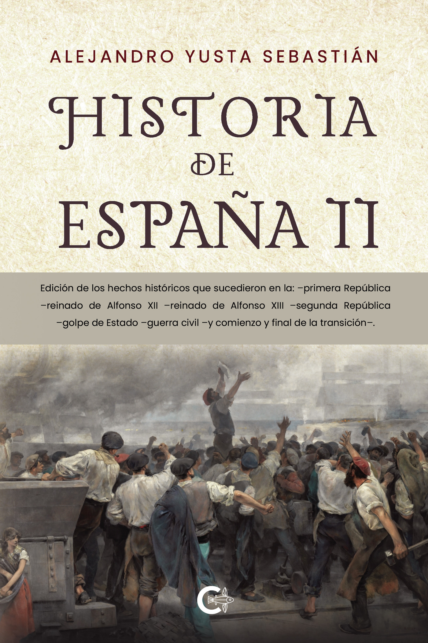 Portada de Historia de España II · Alejandro Yusta Sebastián