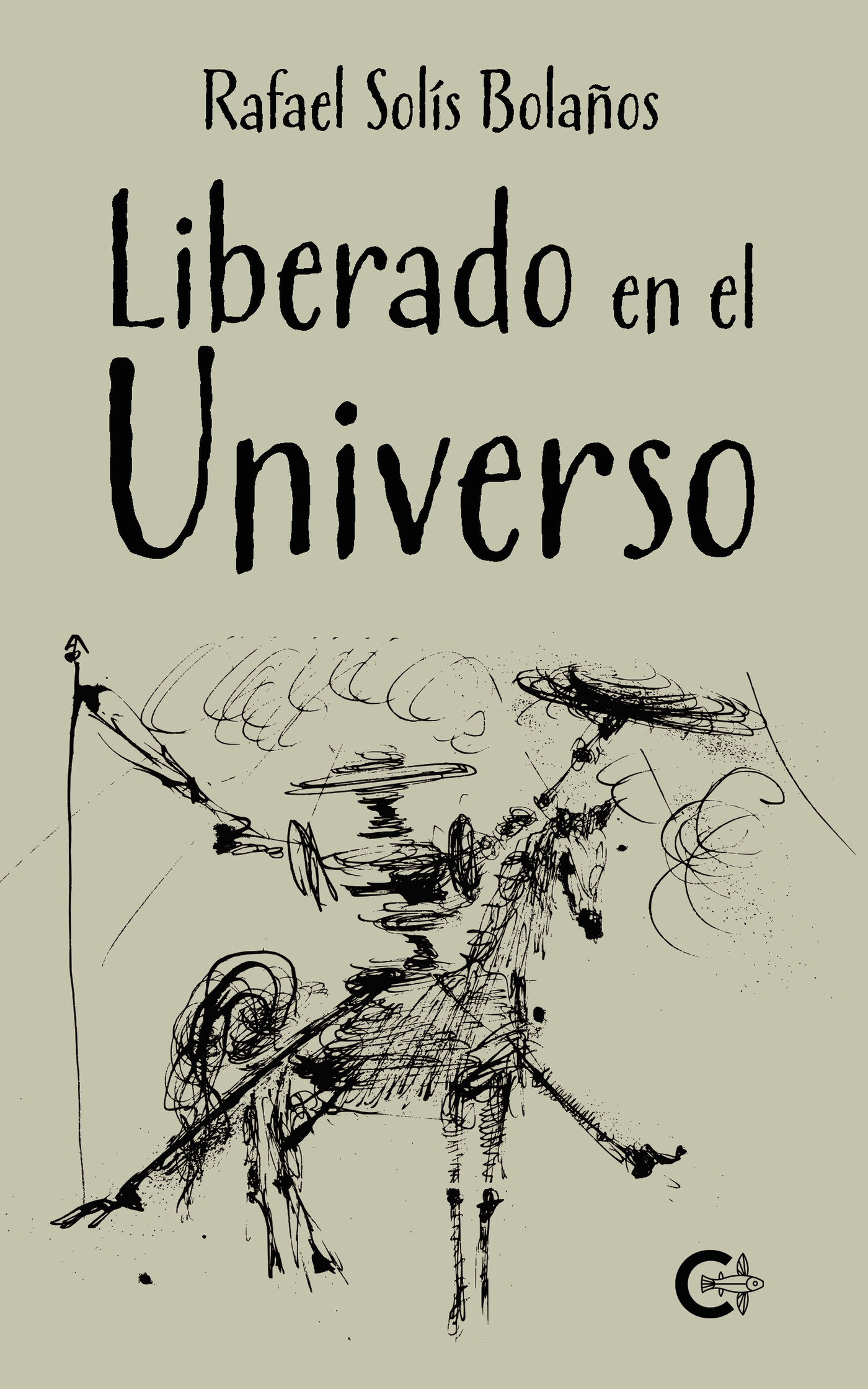 Portada de Liberado en el universo · Rafael Solís Bolaños