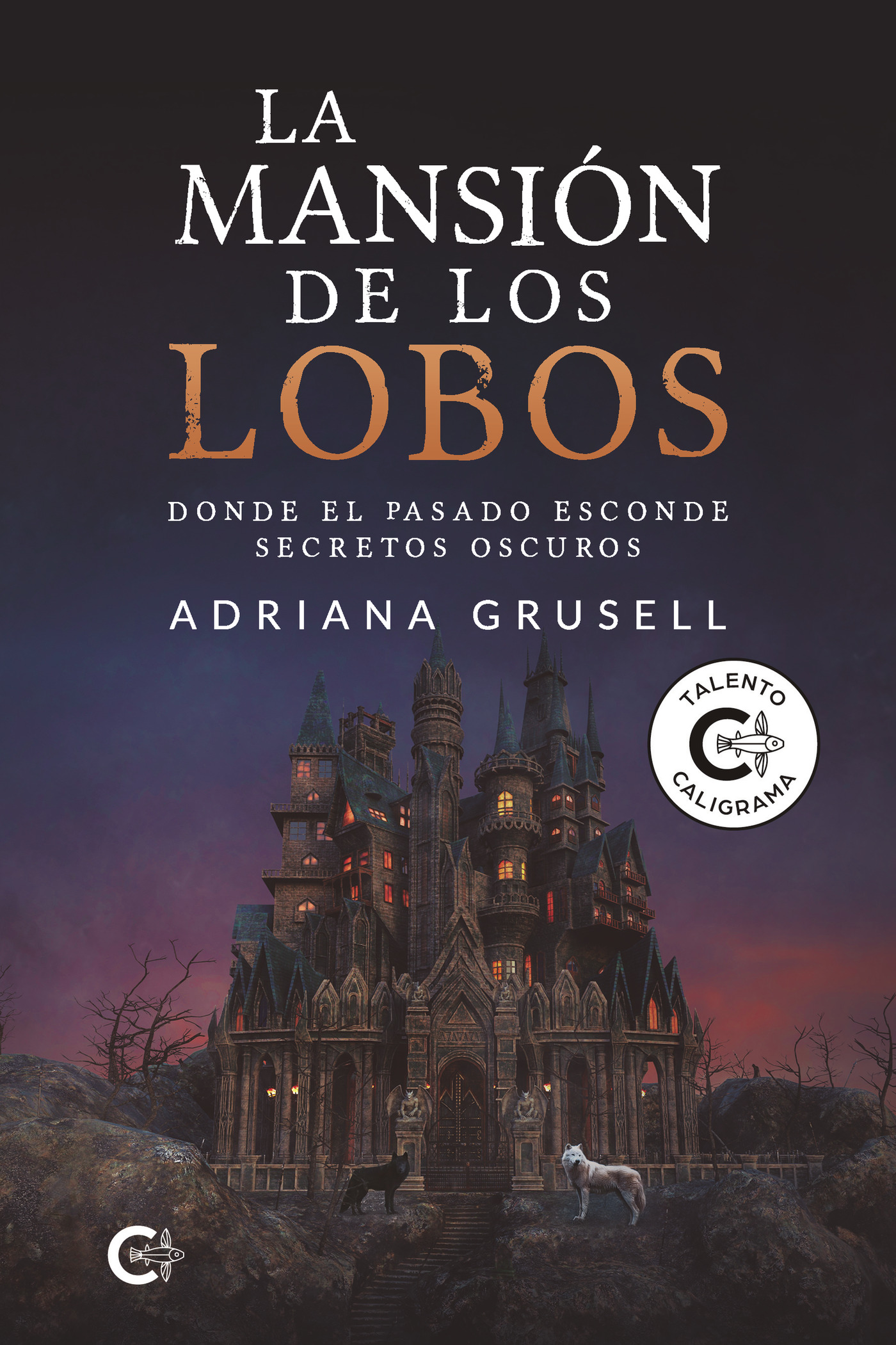 Portada de La mansión de los Lobos · Adriana Grusell