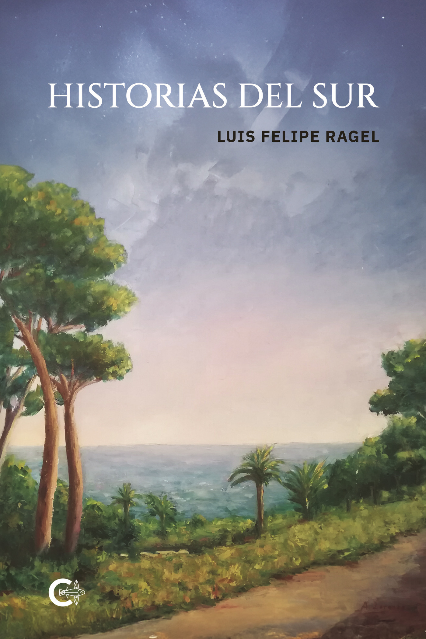 Portada de Historias del sur · Luis Felipe Ragel