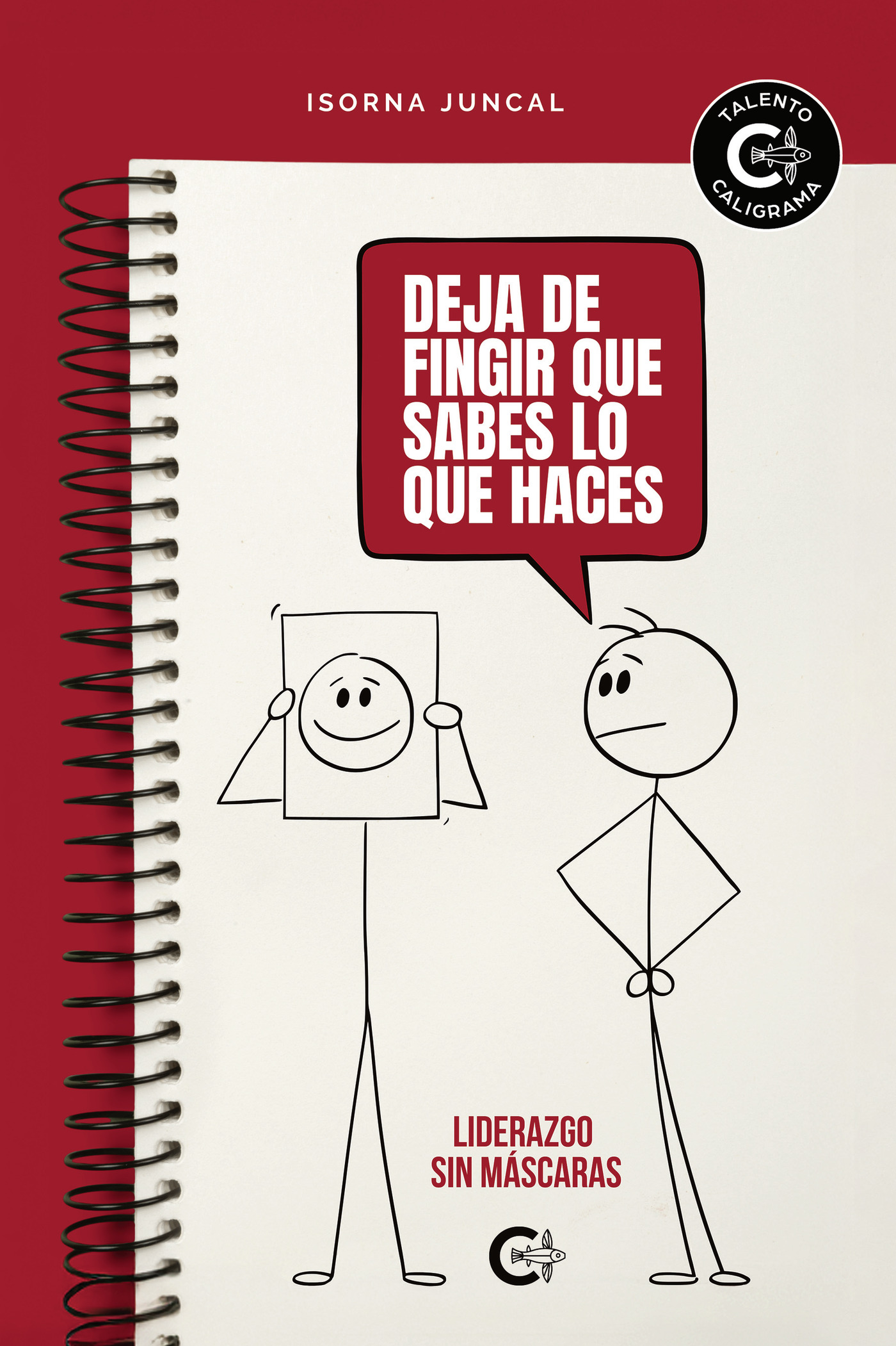 Portada de Deja de fingir que sabes lo que haces