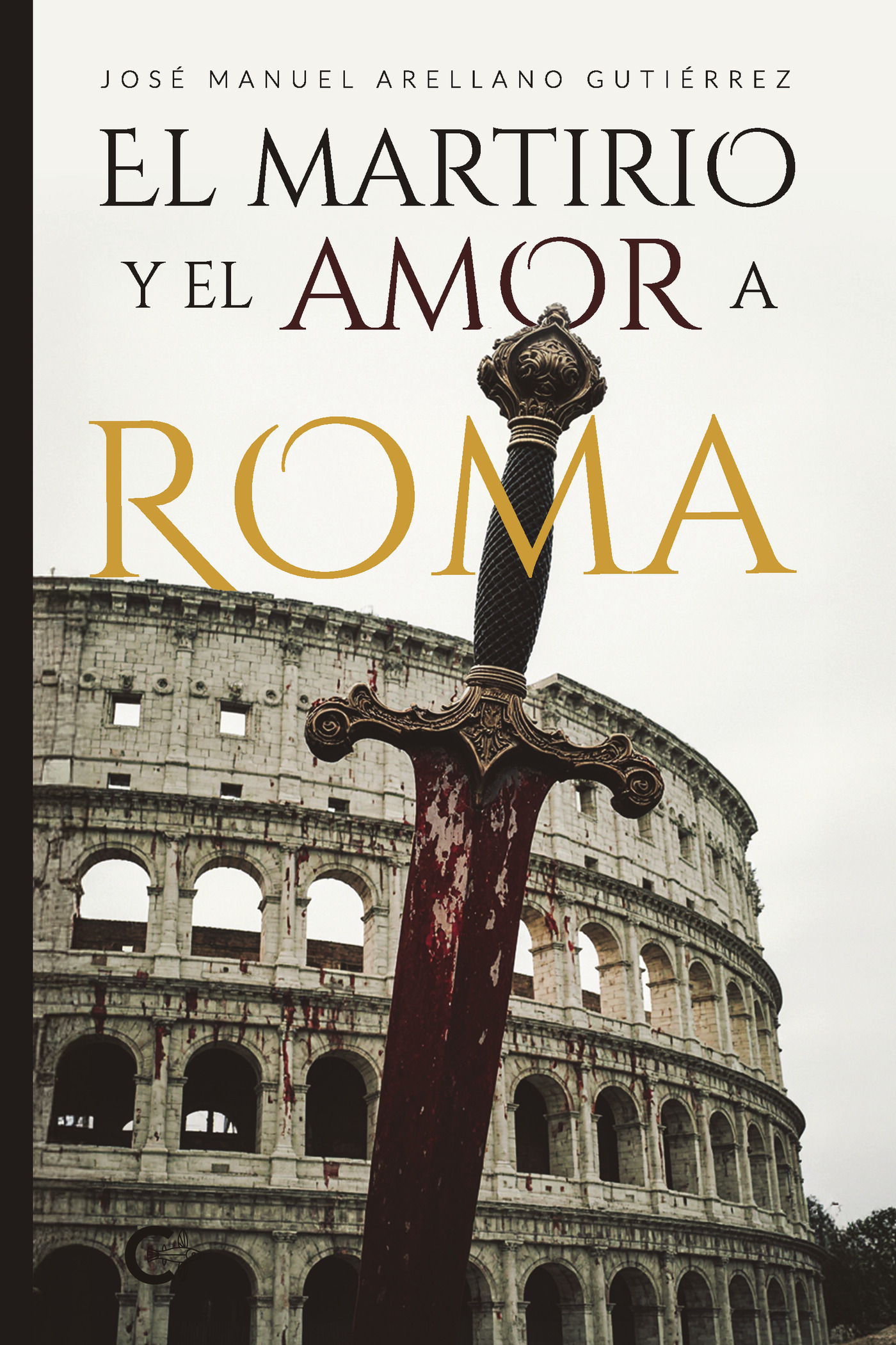 Portada de El martirio y el amor a Roma