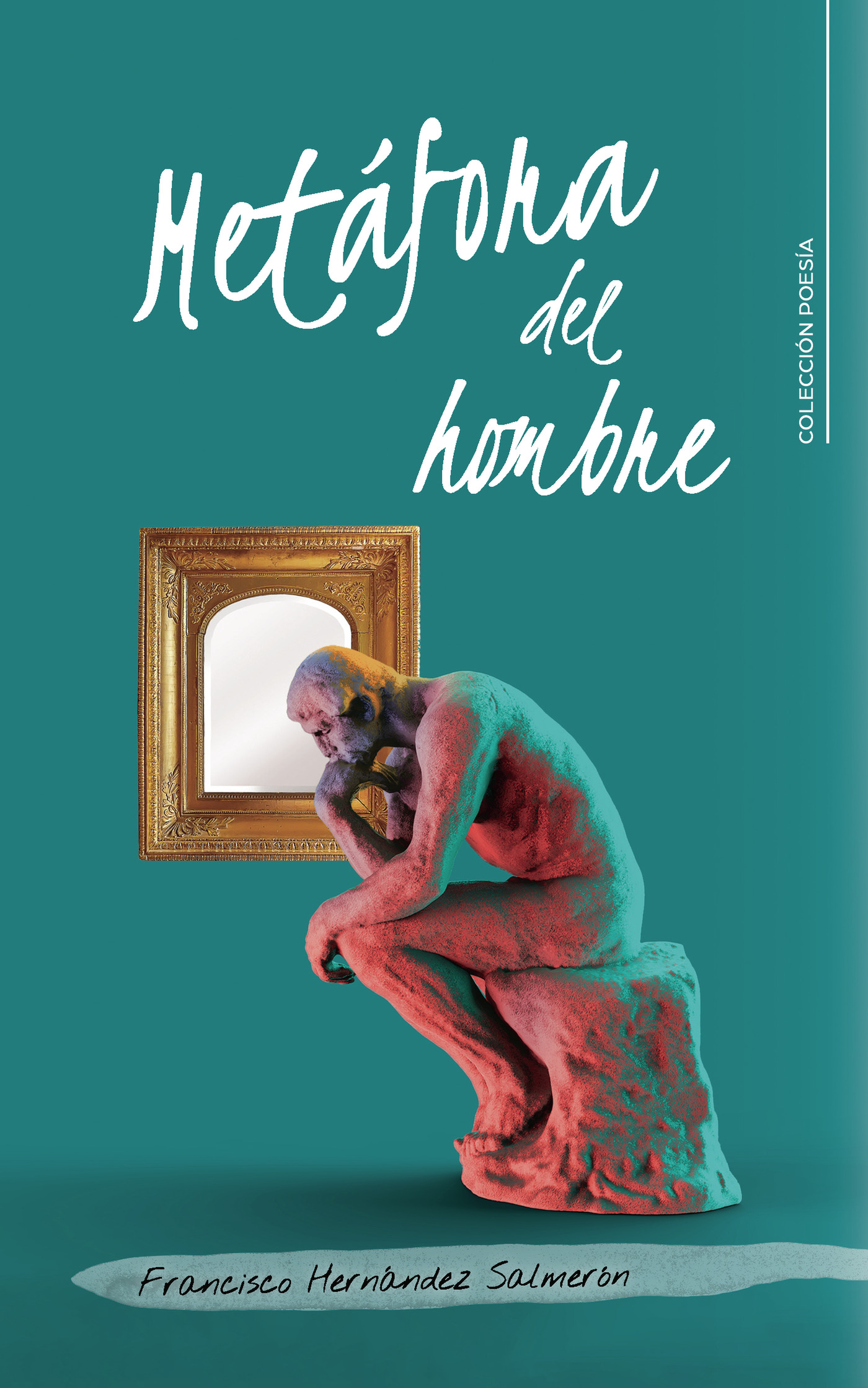 Portada de Metáfora del hombre · Francisco Hernández Salmerón