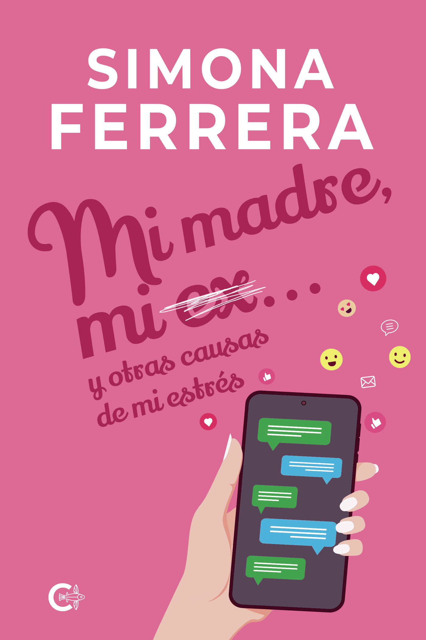 Portada de Mi madre, mi ex... y otras causas de mi estrés