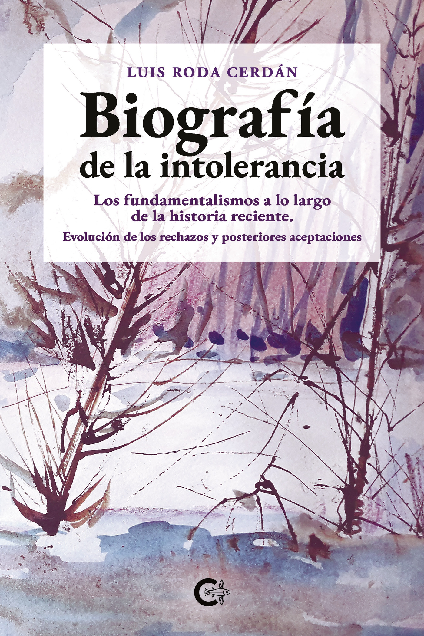 Portada de Biografía de la intolerancia