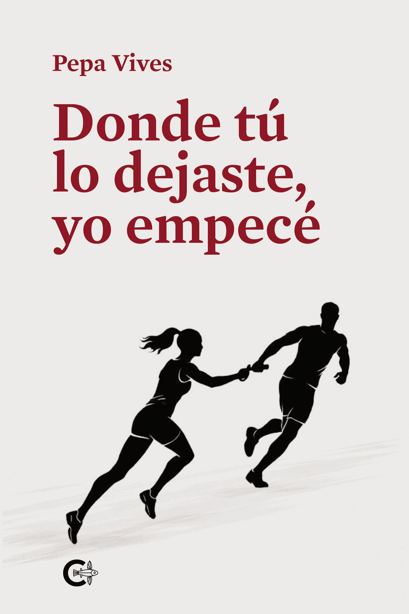 Portada de Donde tú lo dejaste, yo empecé
