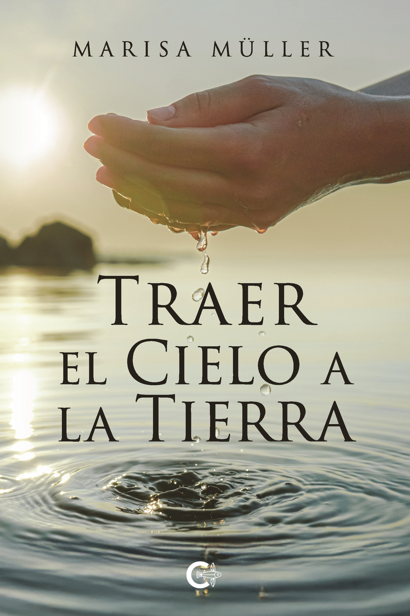 Portada de Traer el Cielo a la Tierra