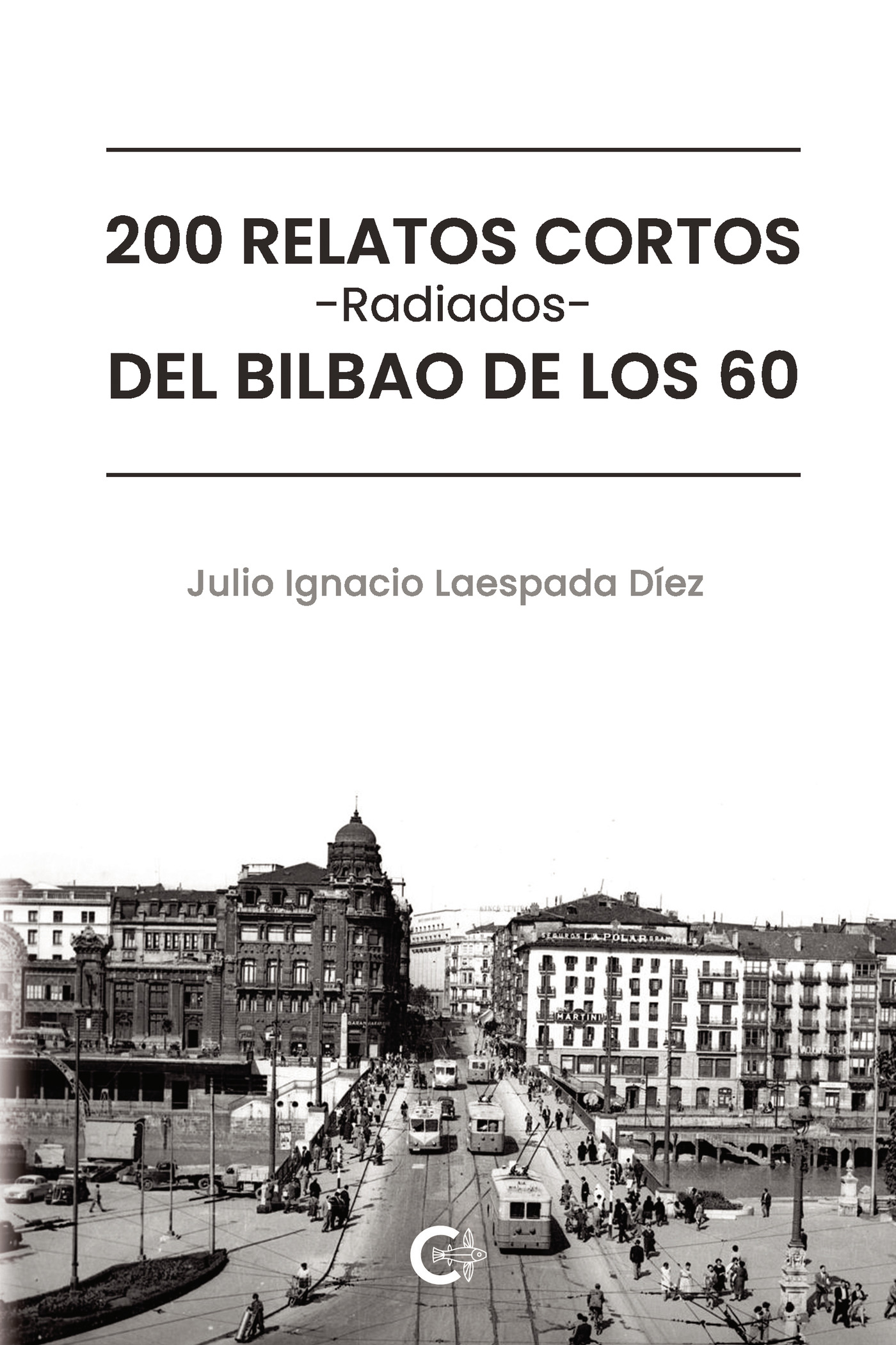 Portada de 200 relatos cortos radiados del Bilbao de los 60