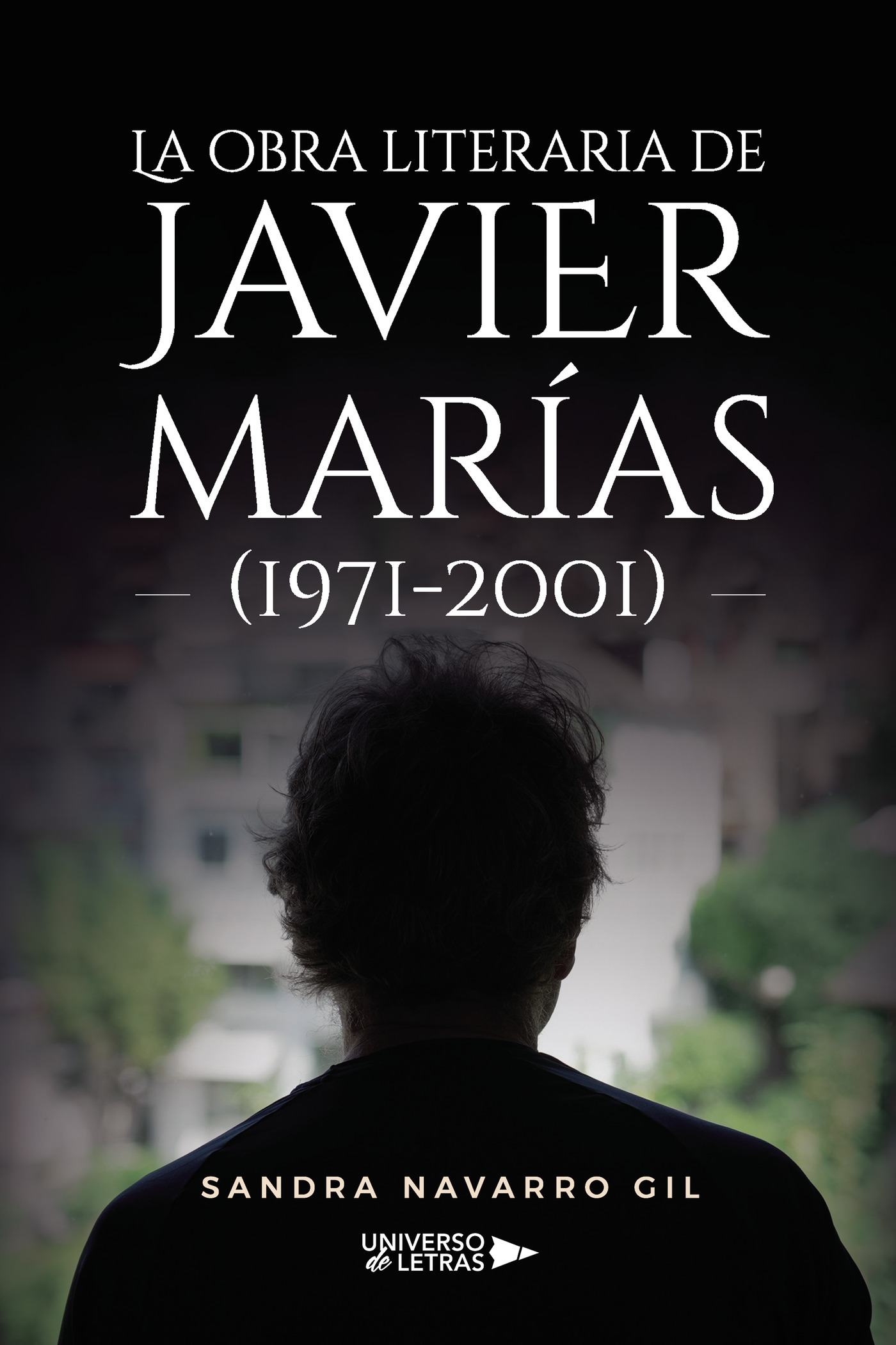 Portada de La obra literaria de Javier Marías (1971-2001)
