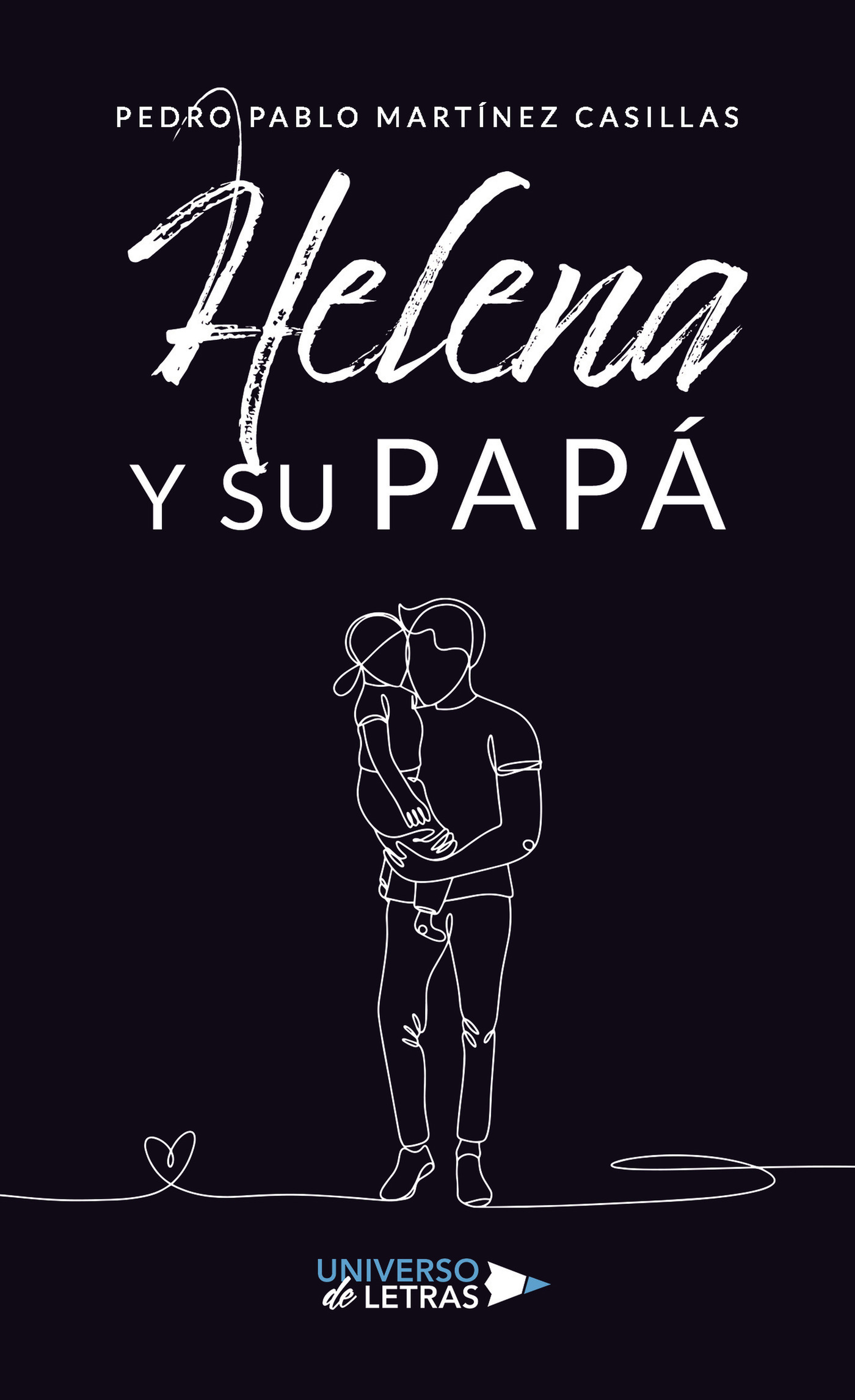 Portada de Helena y su papá · Pedro Pablo Martínez Casillas
