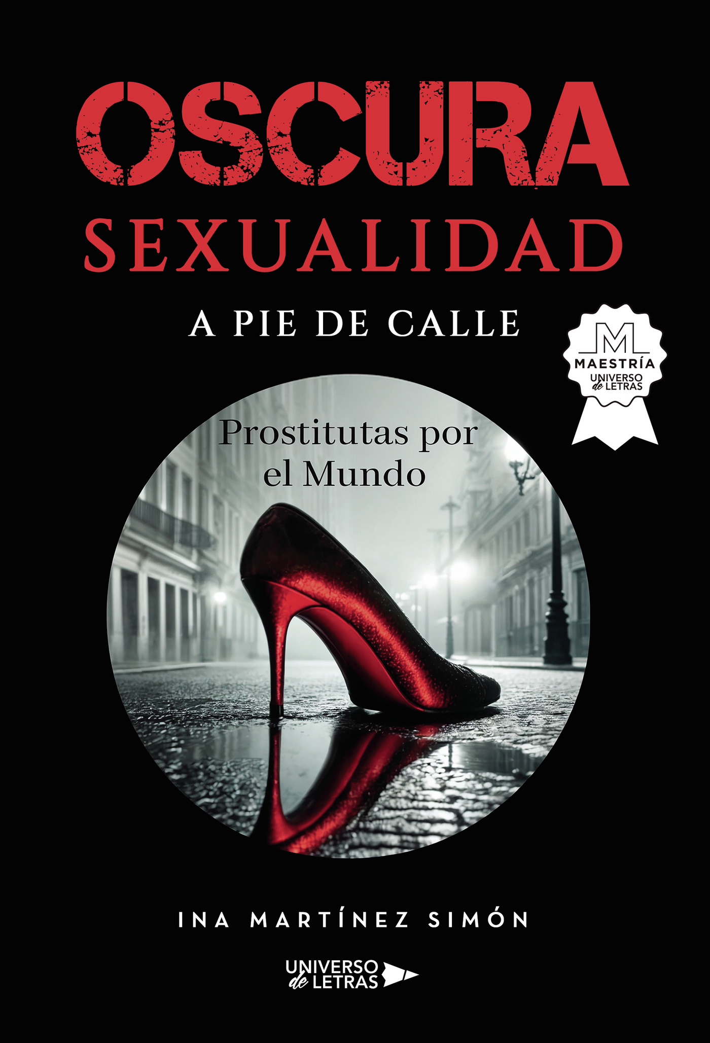 Portada de Oscura sexualidad a pie de calle · Ina Martínez Simón