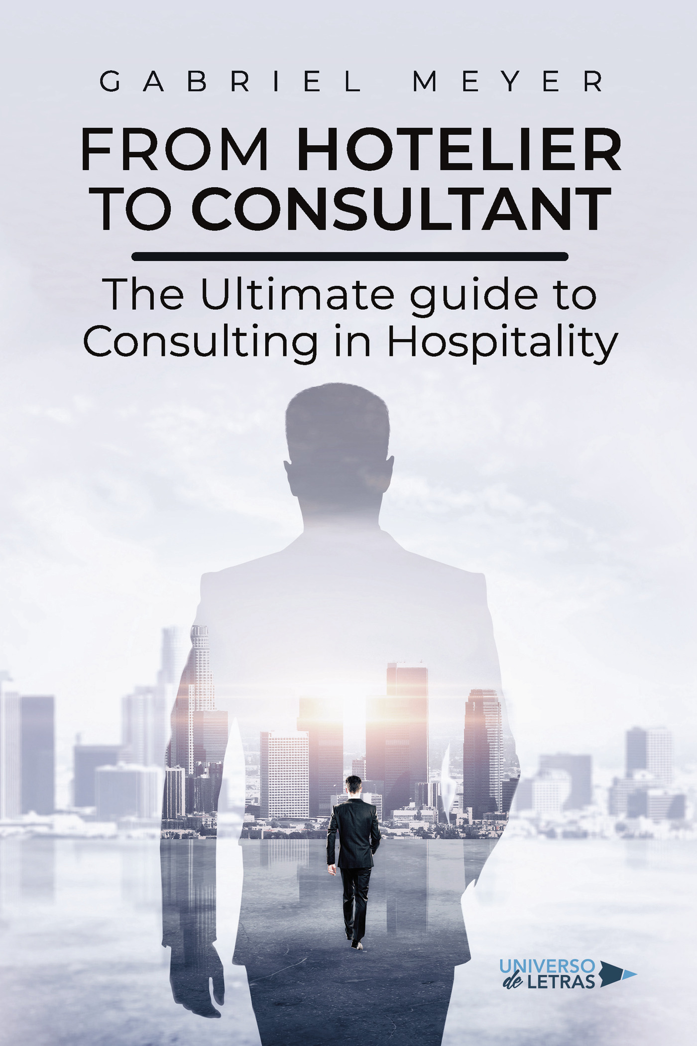 Portada de From Hotelier to Consultant · Gabriel Meyer