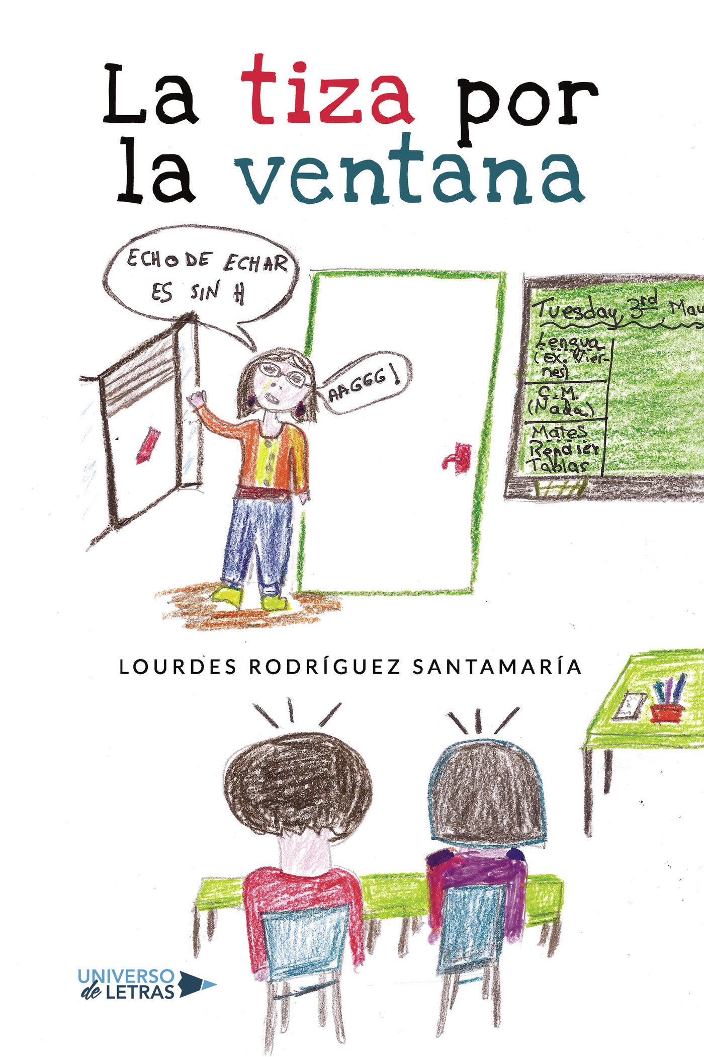 Portada de La tiza por la ventana · Lourdes Rodríguez Santamaría