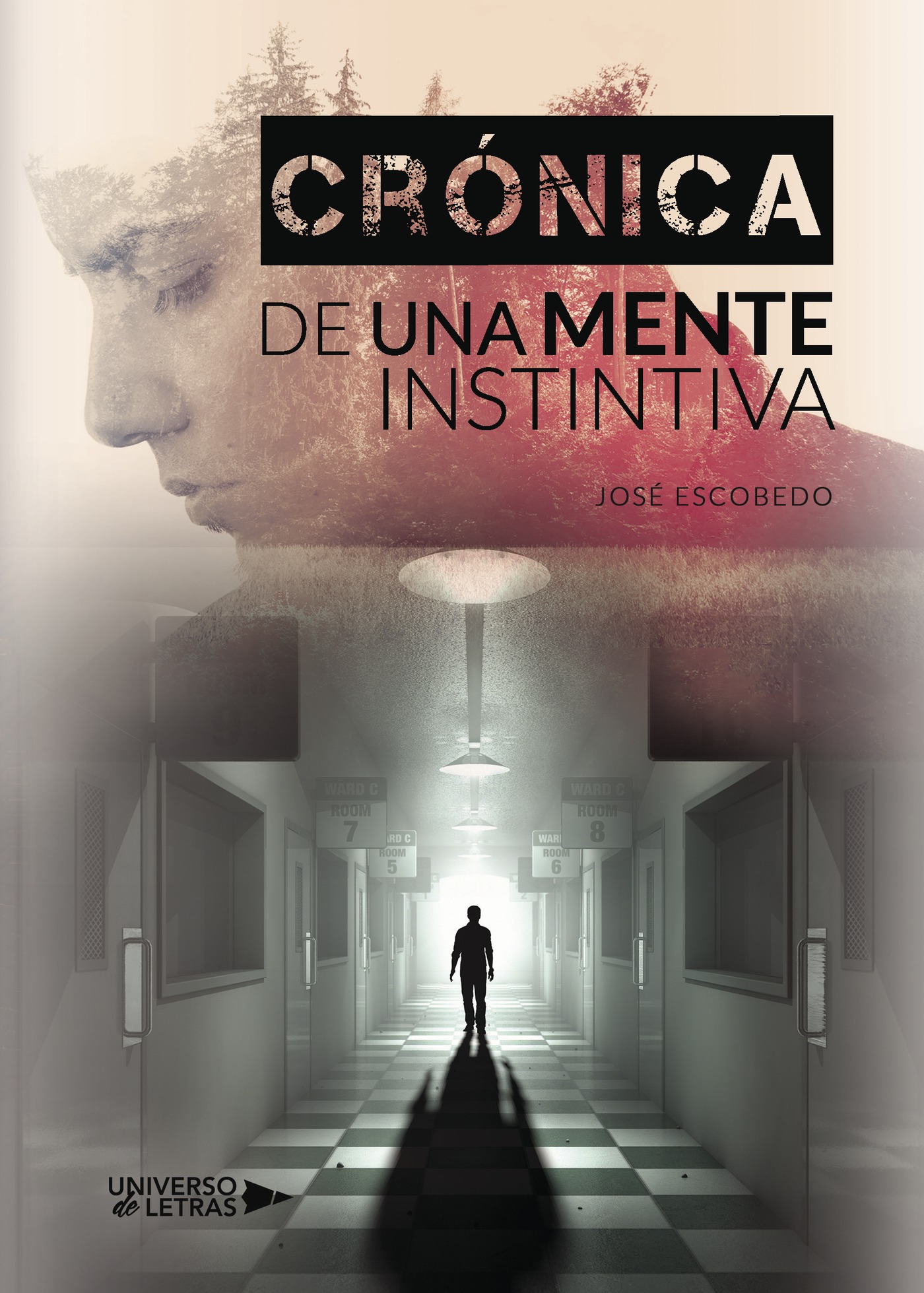 Portada de Crónica de una Mente Instintiva · José Escobedo