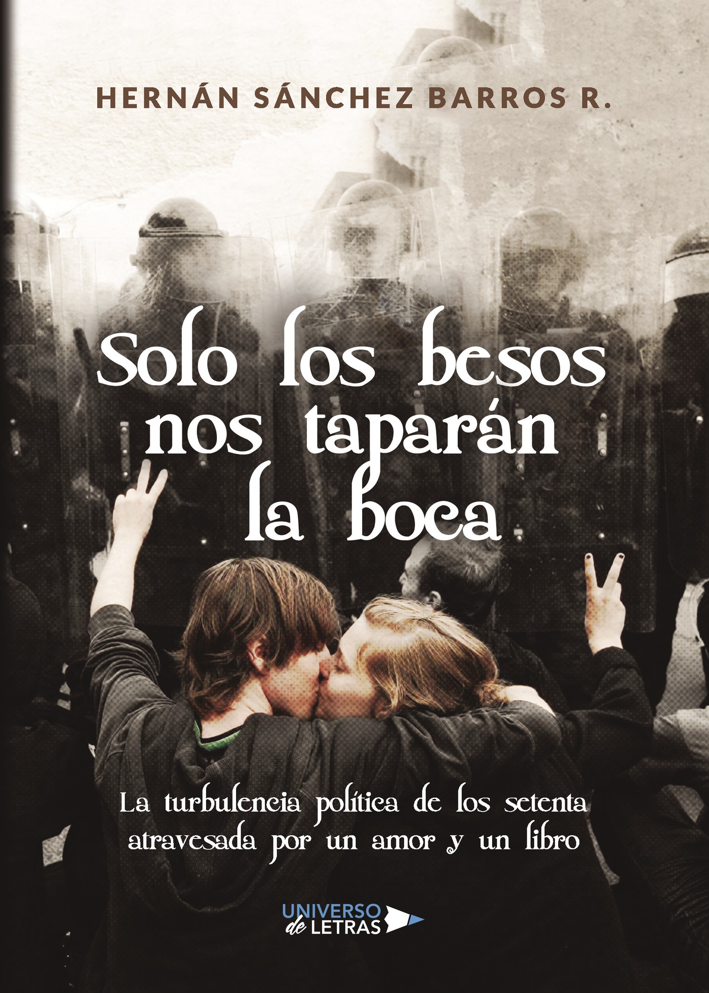 Portada de Solo los besos nos taparán la boca