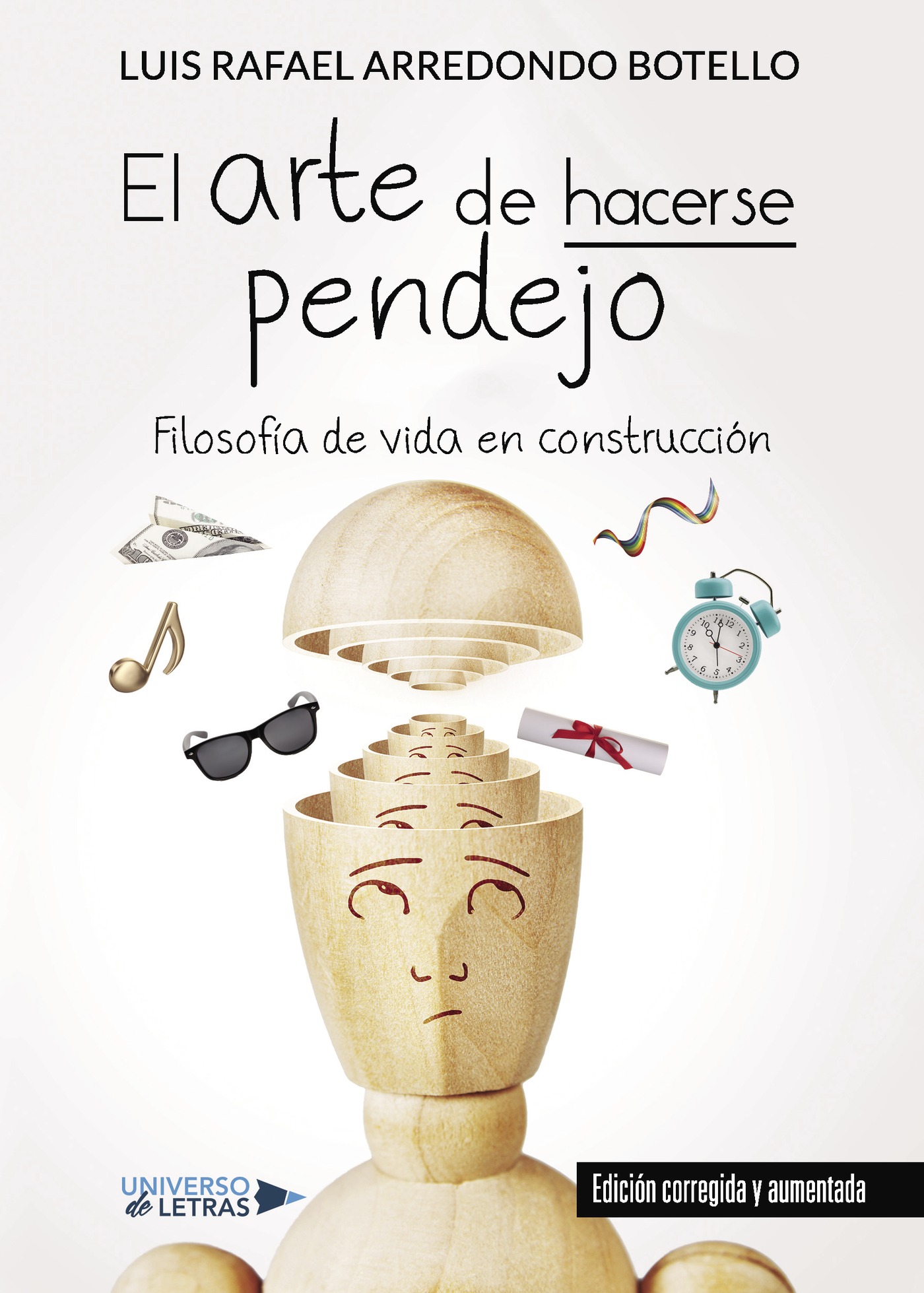 Portada de El arte de hacerse pendejo · Luis Rafael Arredondo Botello