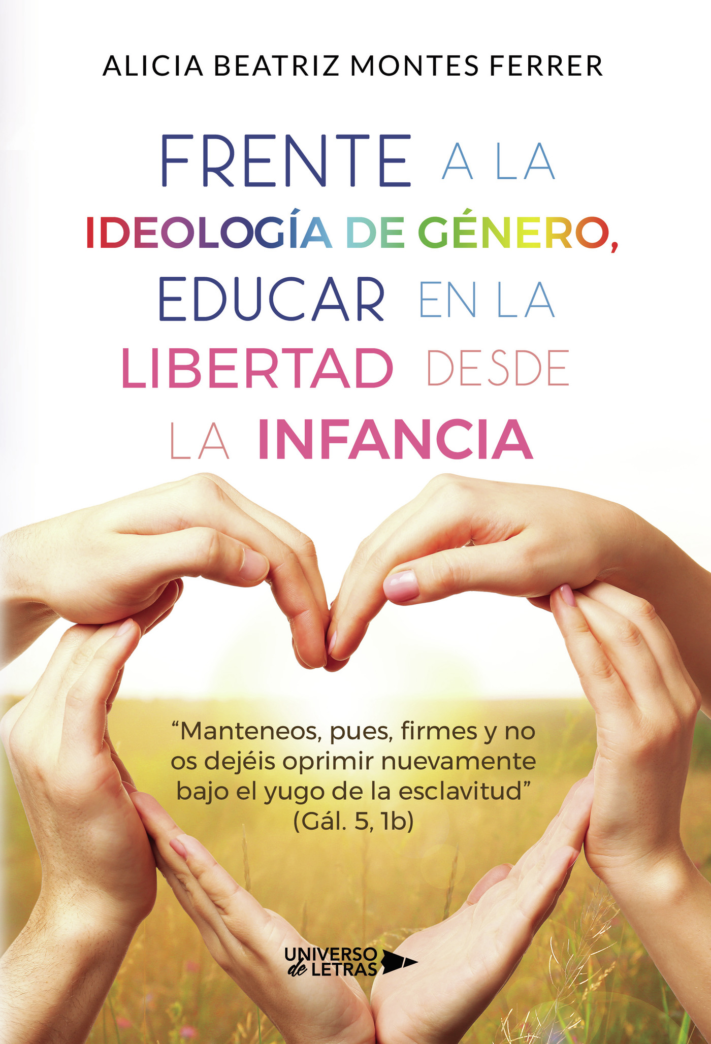 Portada de Frente a la Ideología de Género, Educar en la libertad desde la Infancia