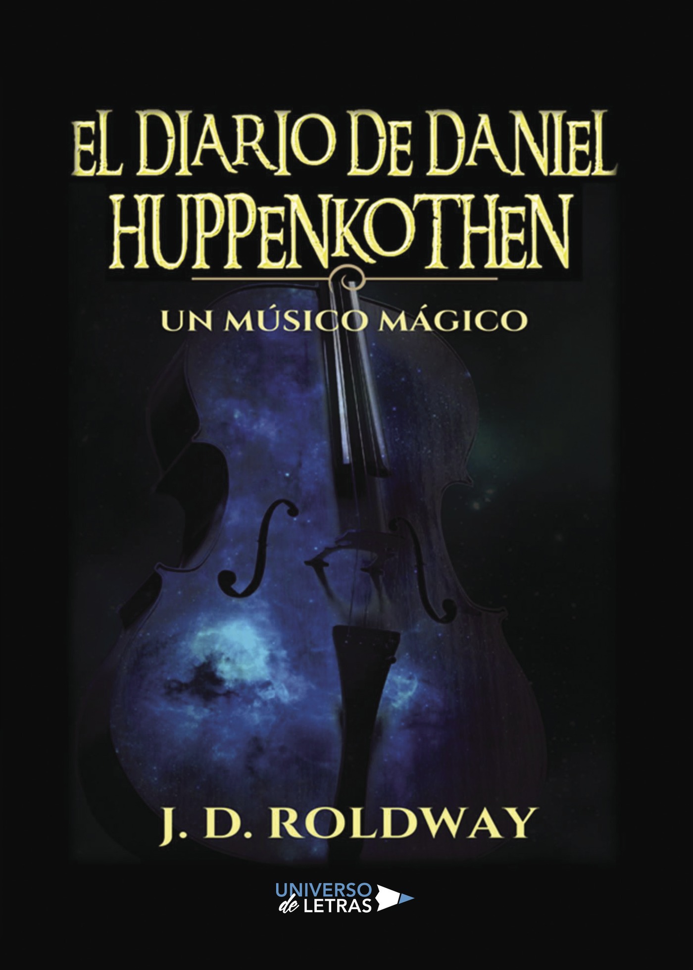 Portada de El Diario de Daniel Huppenkothen · J.D. Roldway